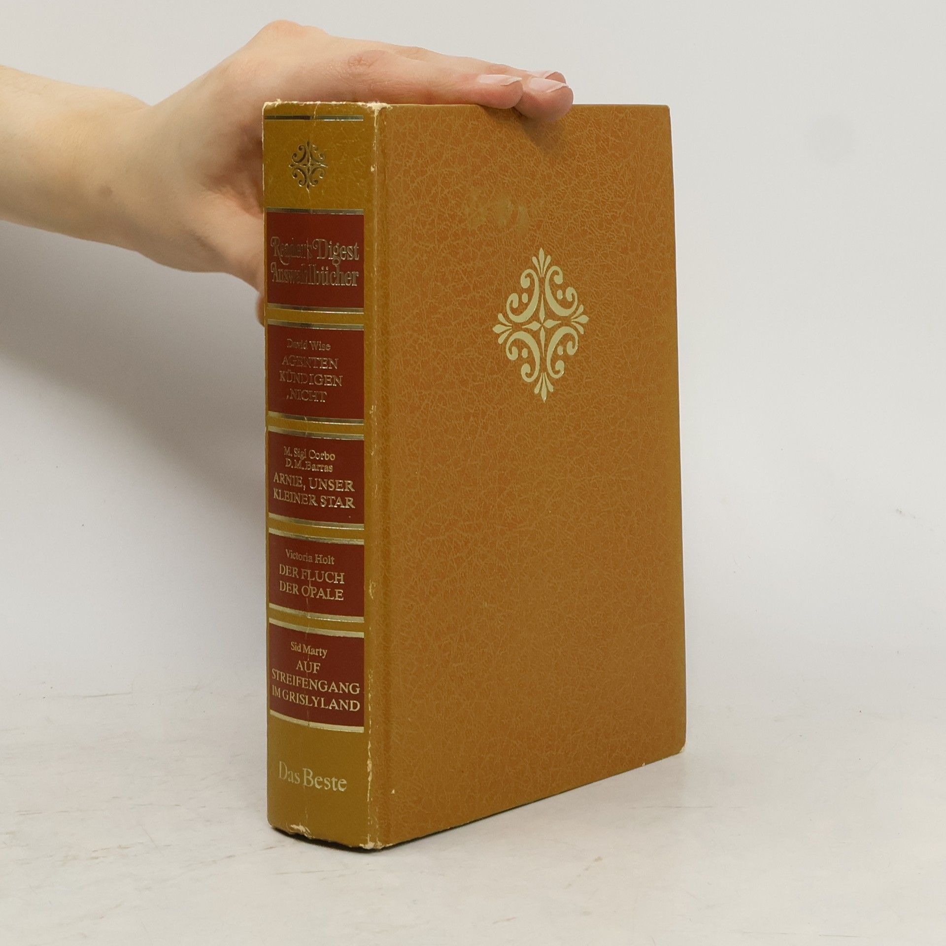 Kolektiv autorů Reader's Digest Auswahlbücher: Agenten Kündigen nicht; Arnie, Unser Kleiner Star; Der Fluch der Opale; Auf Streifengang im Grislyland