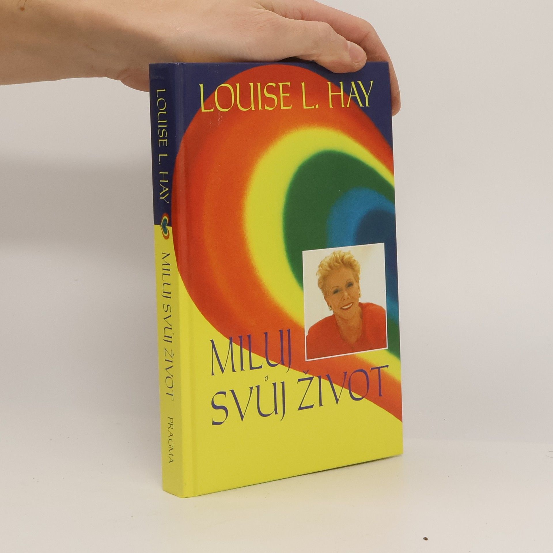 Louise Lynn Hay Miluj svůj život