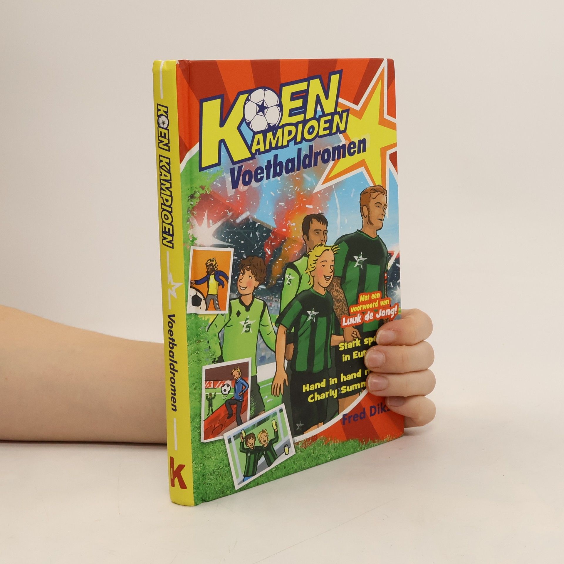 Koen Kampioen: Voetbaldromen