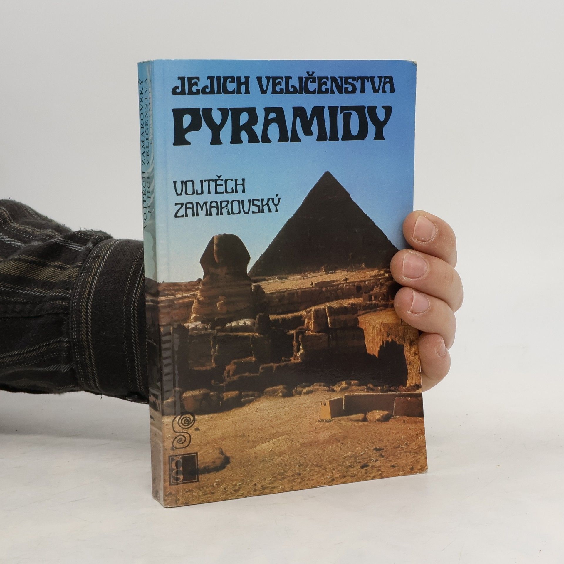 Vojtech Zamarovský Jejich veličenstva pyramidy