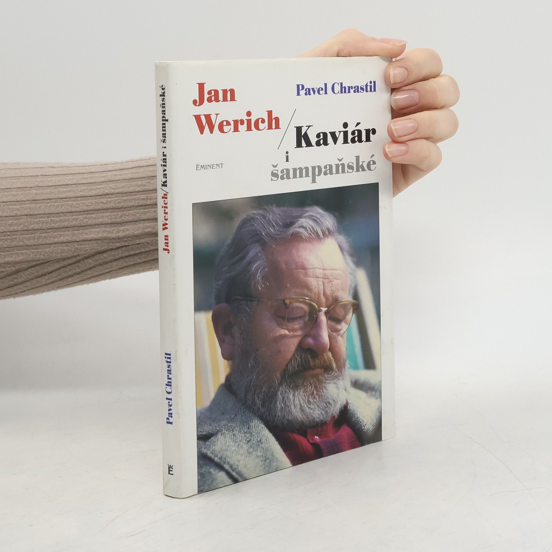 Pavel Chrastil Jan Werich. Kaviár i šampaňské