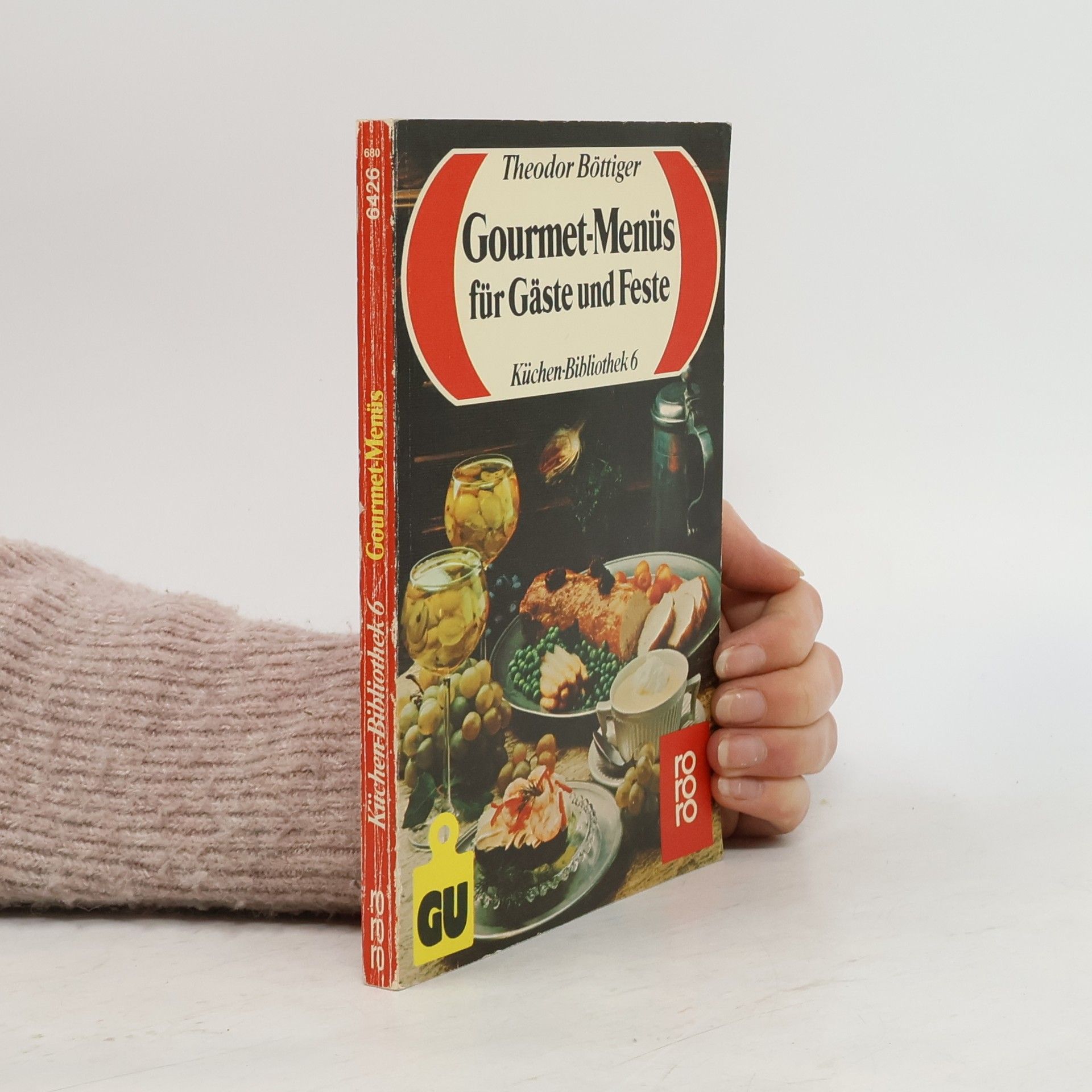 Theodor Böttiger Küchen-Bibliothek - 6: Gourmet-Menüs für Gäste und Feste