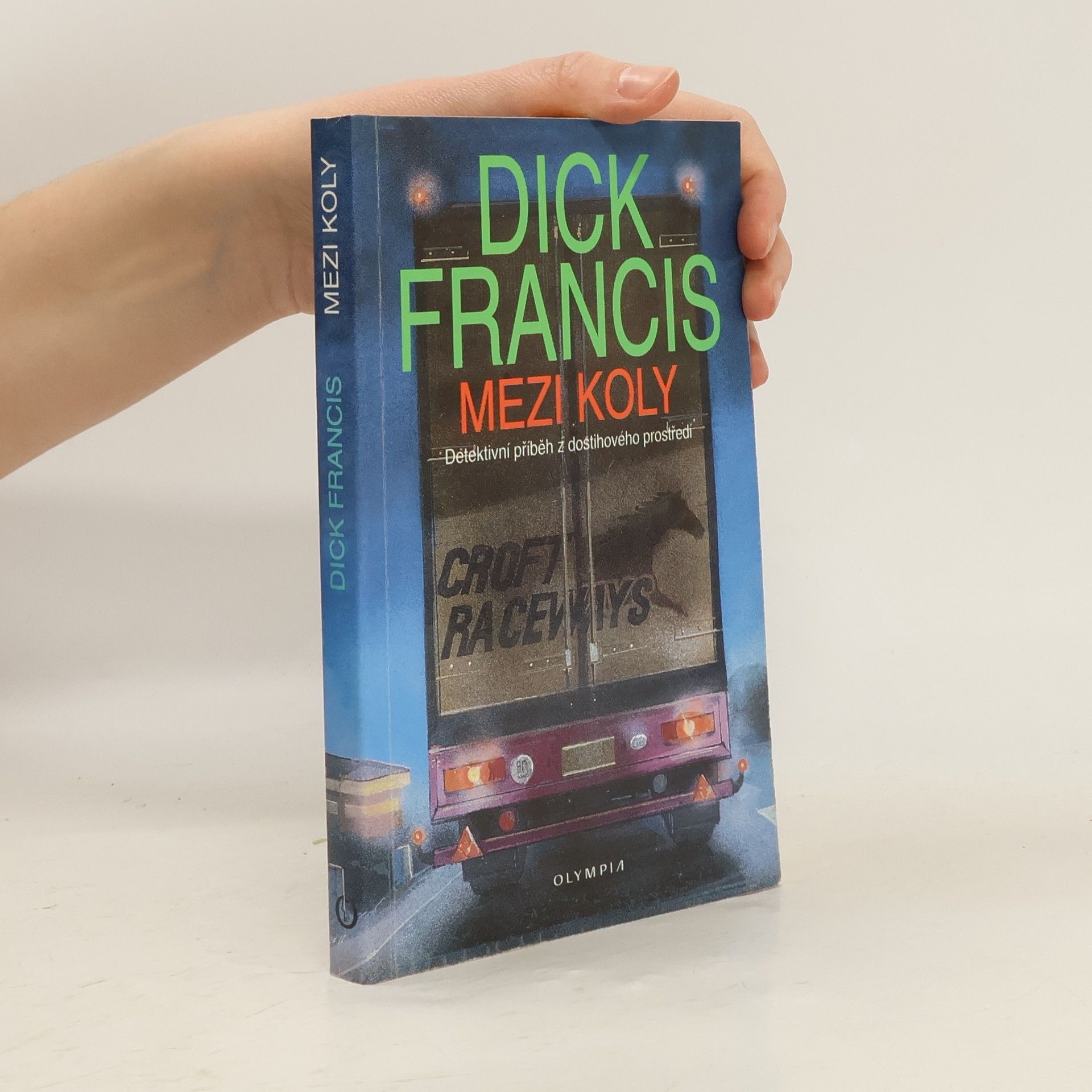 Dick Francis Mezi koly. Detektivní příběh z dostihového prostředí