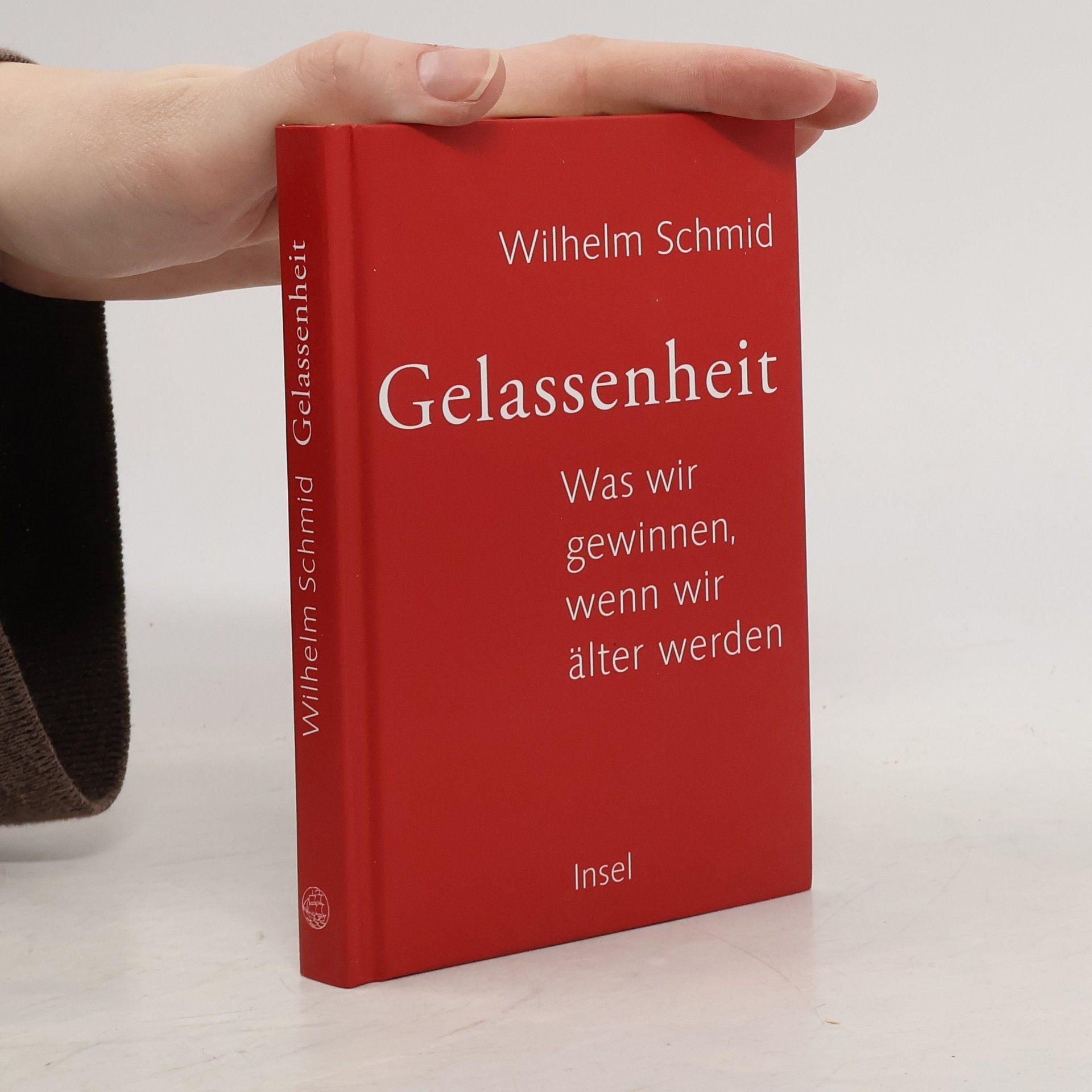 Wilhelm Schmidt-Thomé Gelassenheit. Was wir gewinnen, wenn wir älter werden