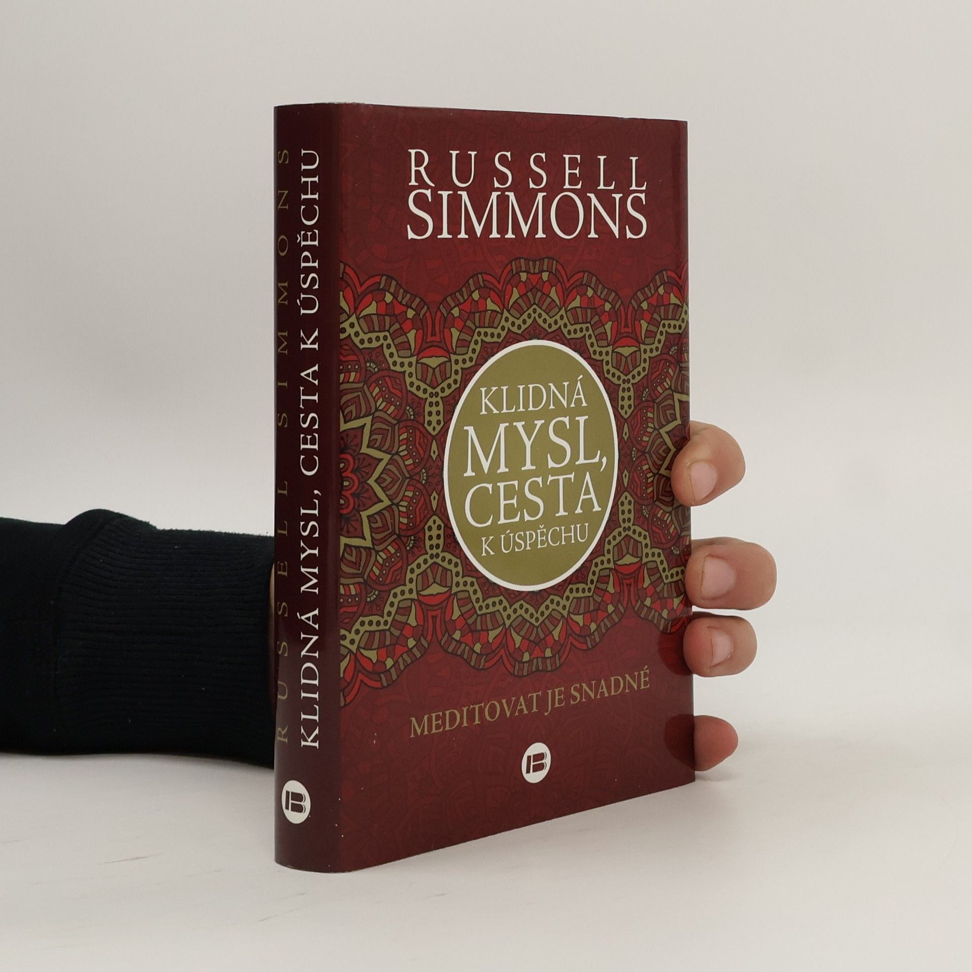 Russell Simmons Klidná mysl, cesta k úspěchu. Meditovat je snadné