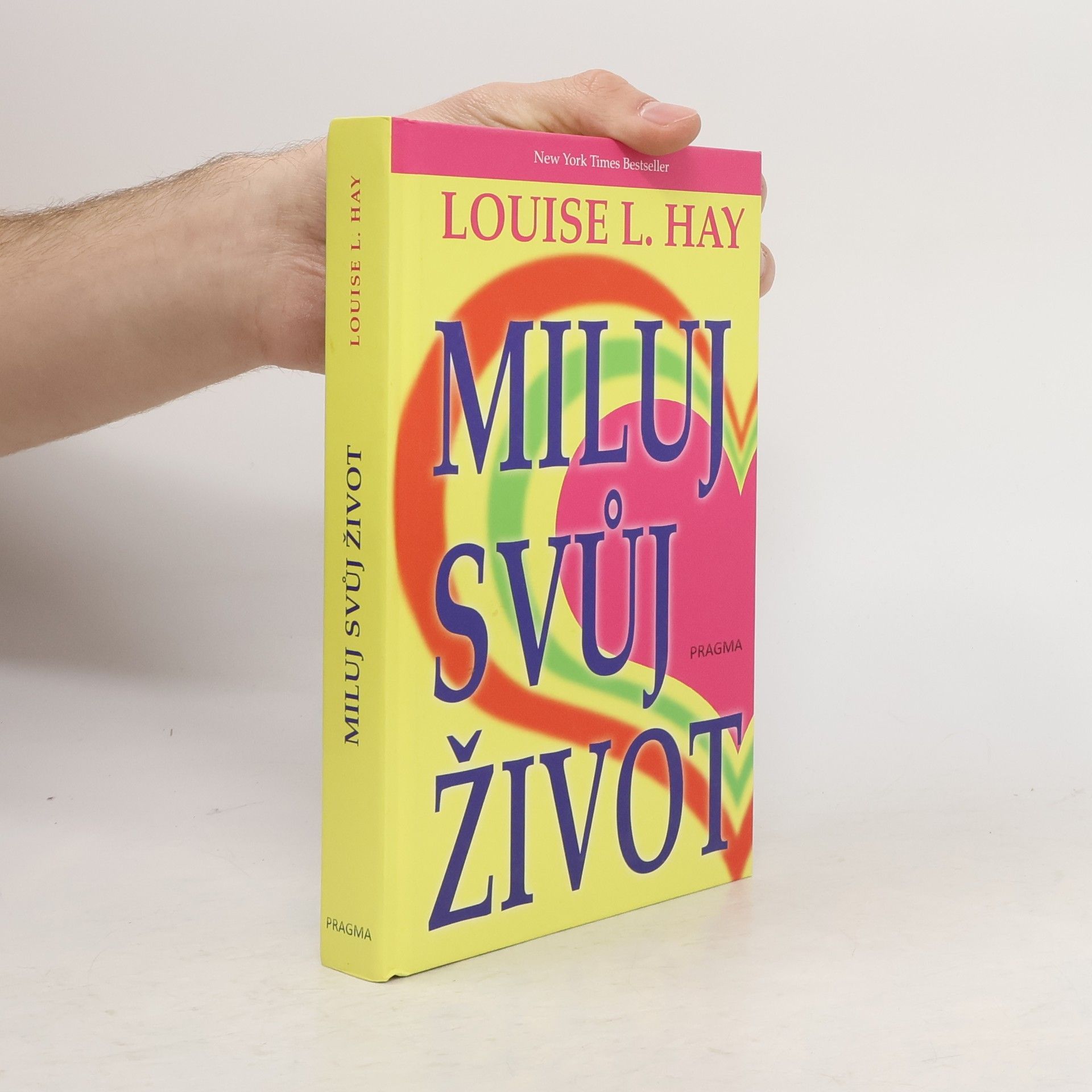 Louise Lynn Hay Miluj svůj život