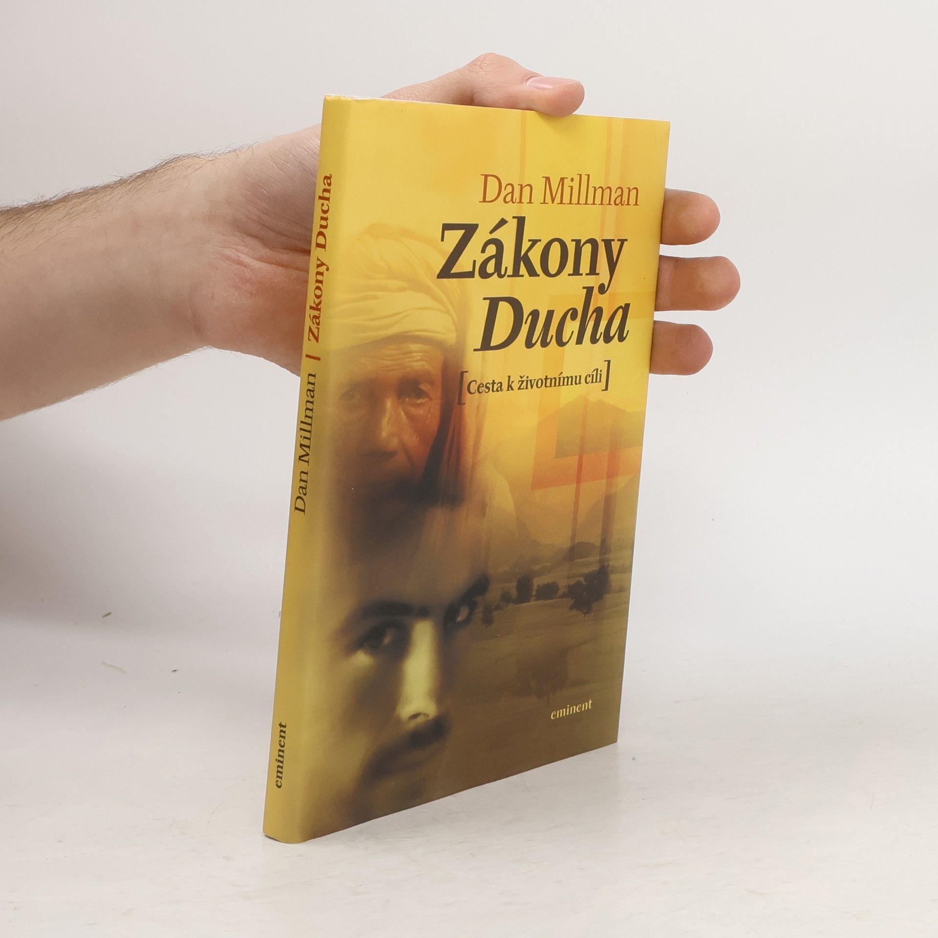 Dan Millman Zákony Ducha: Cesta k životnímu cíli