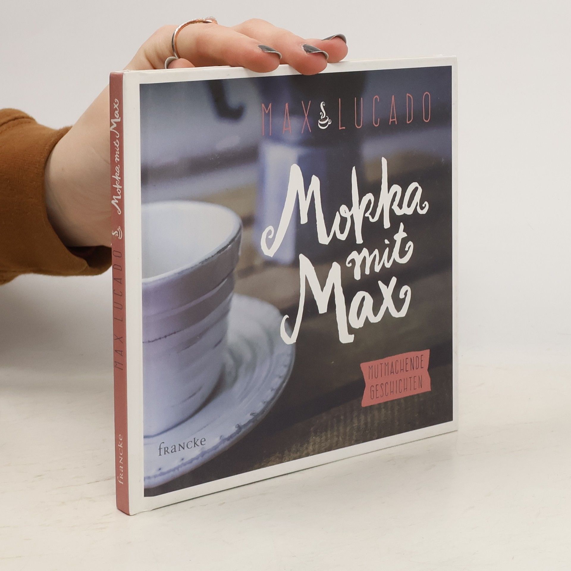 Max Lucado Mokka mit Max