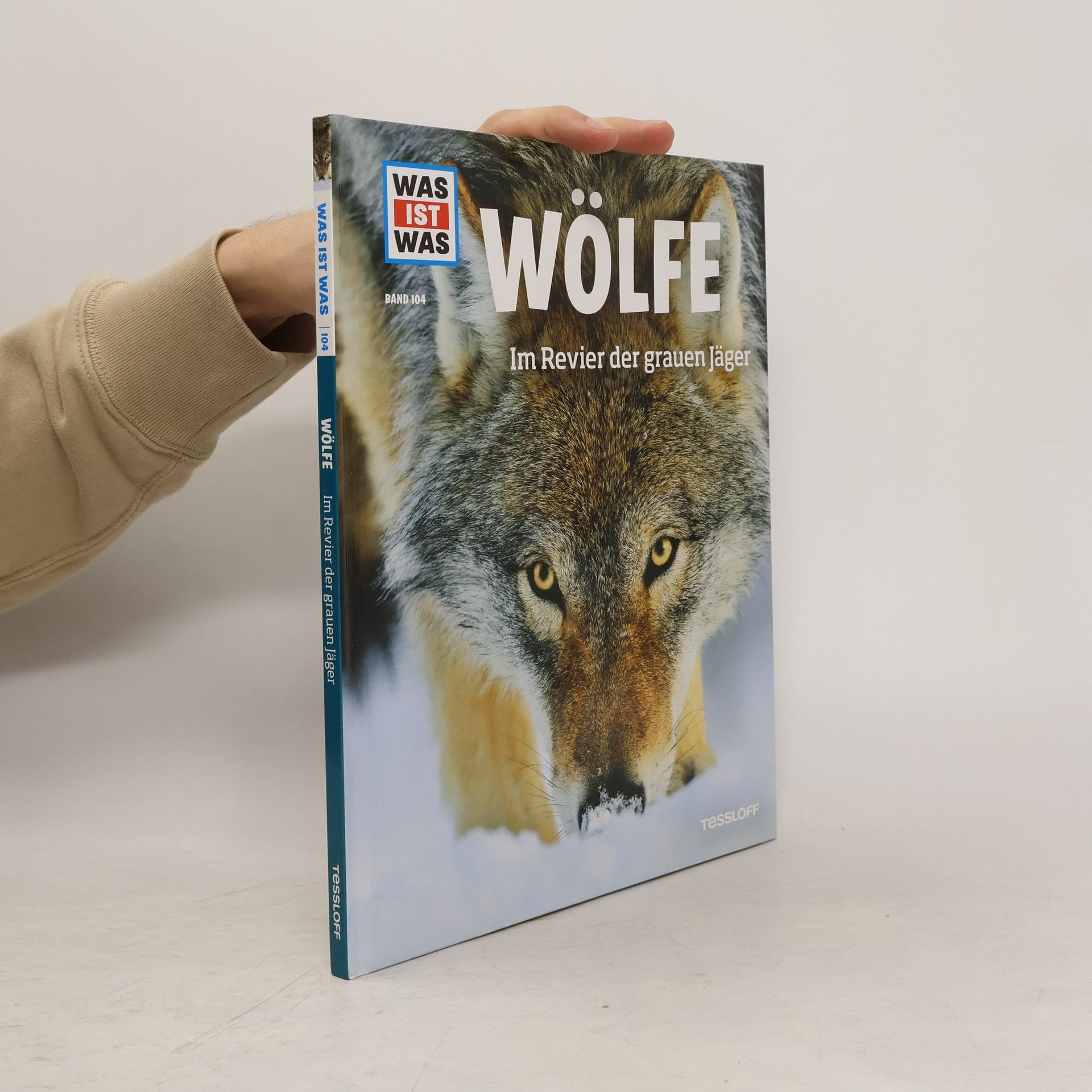 Till Meyer Was ist Was 104 Wölfe. Im Revier der grauen Jäger