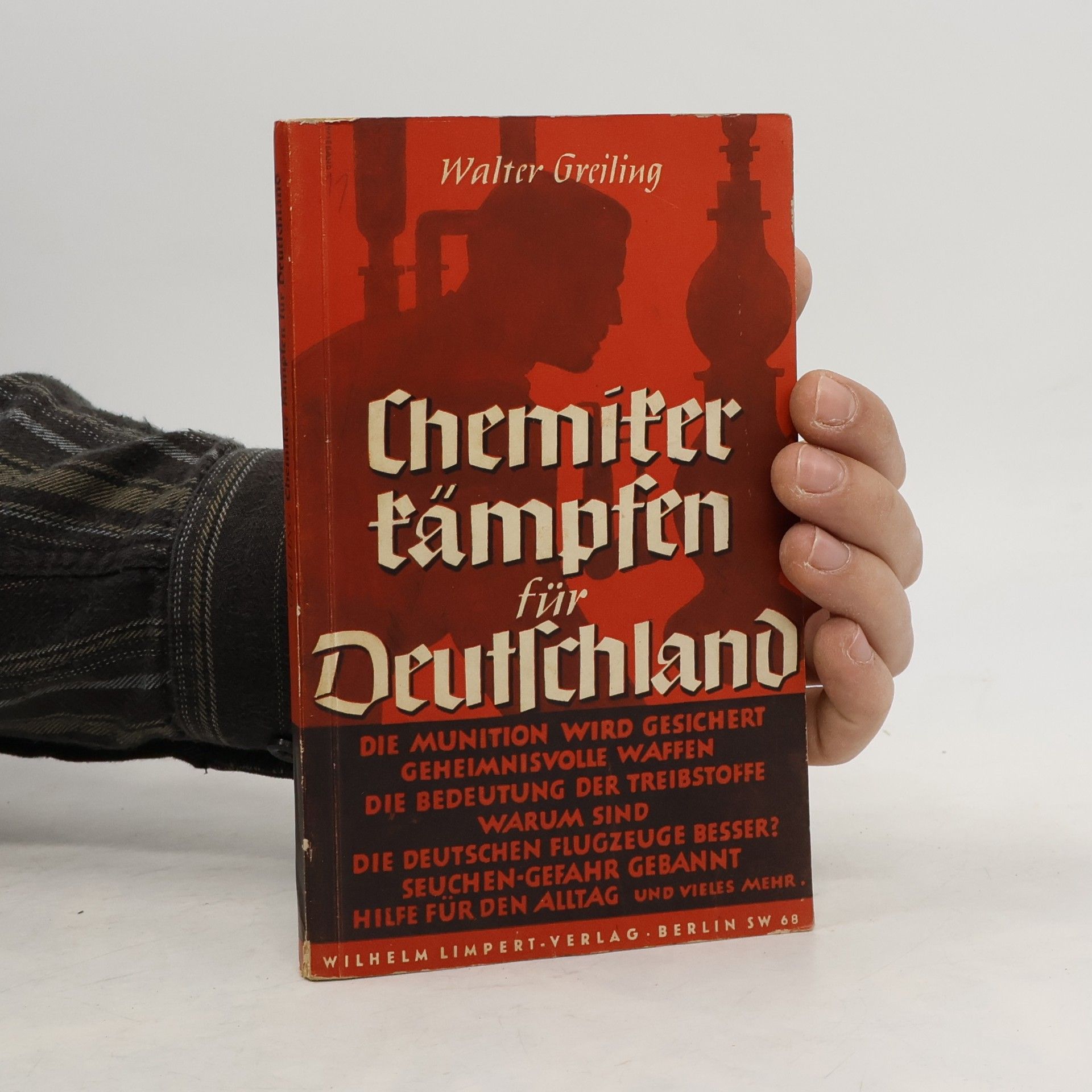 Walter Greiling Chemiker kampfen für Deutschland