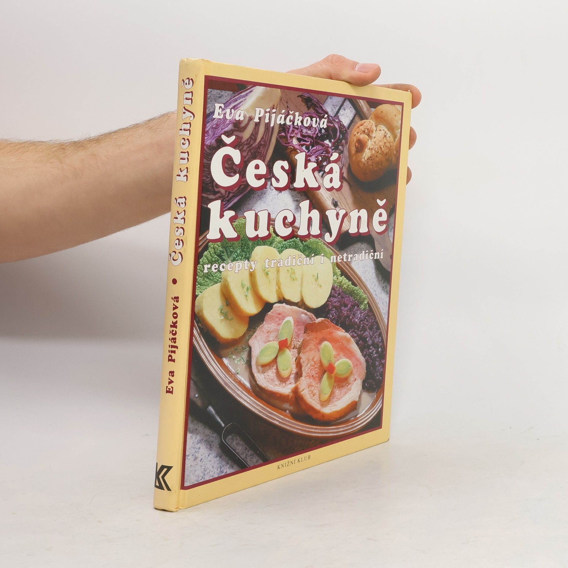 Eva Pijáčková Česká kuchyně : recepty tradiční i netradiční