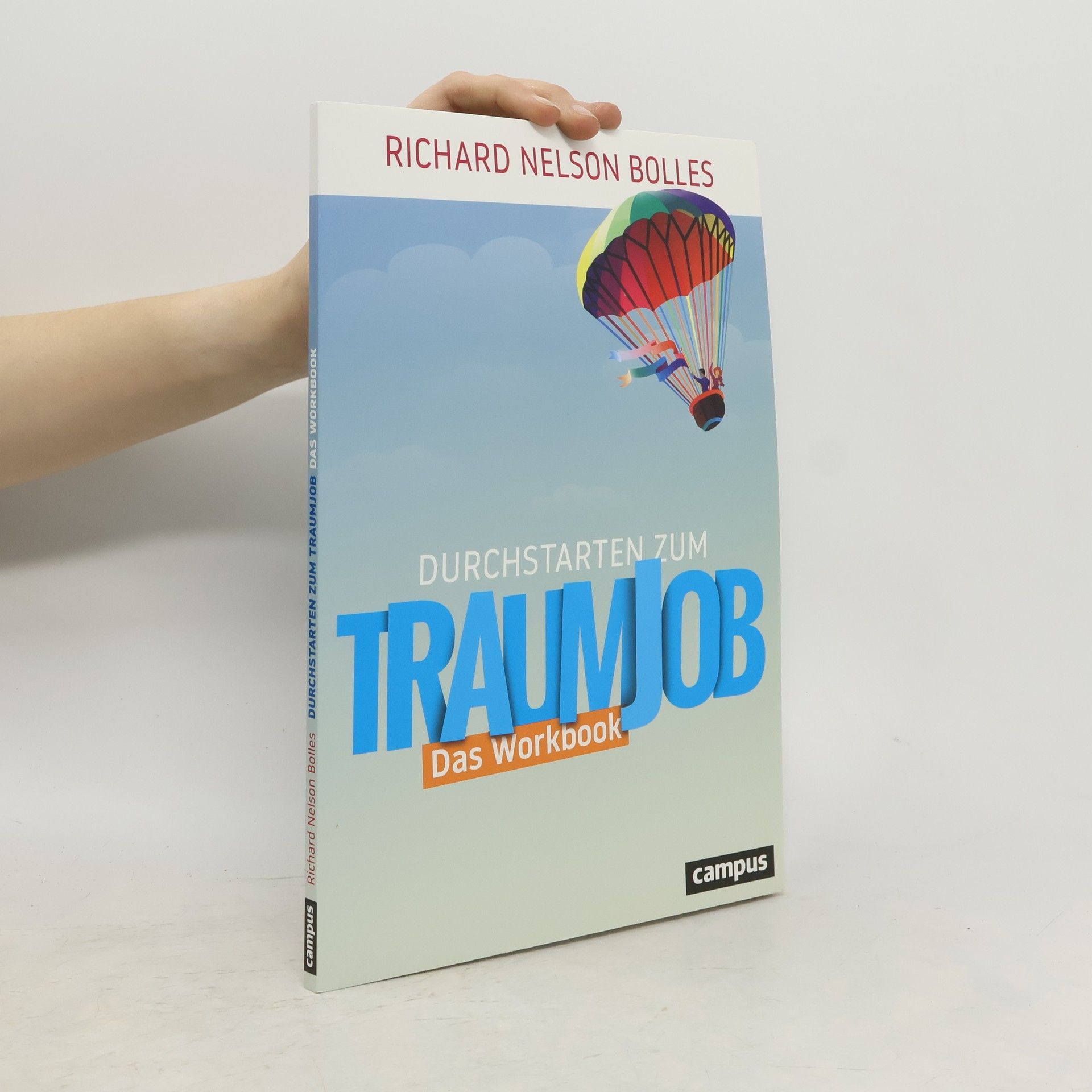 Richard Nelson Bolles Durchstarten zum Traumjob - das Workbook