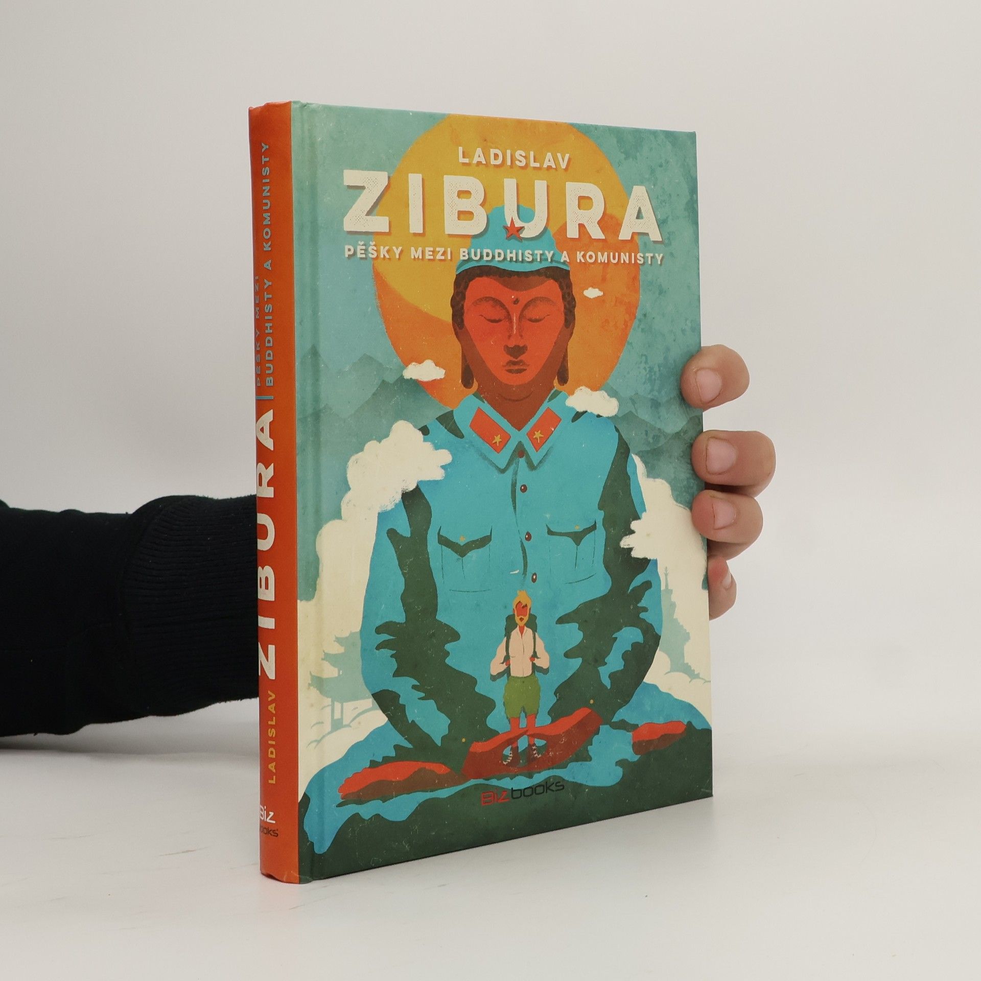 Ladislav Zibura Pěšky mezi buddhisty a komunisty