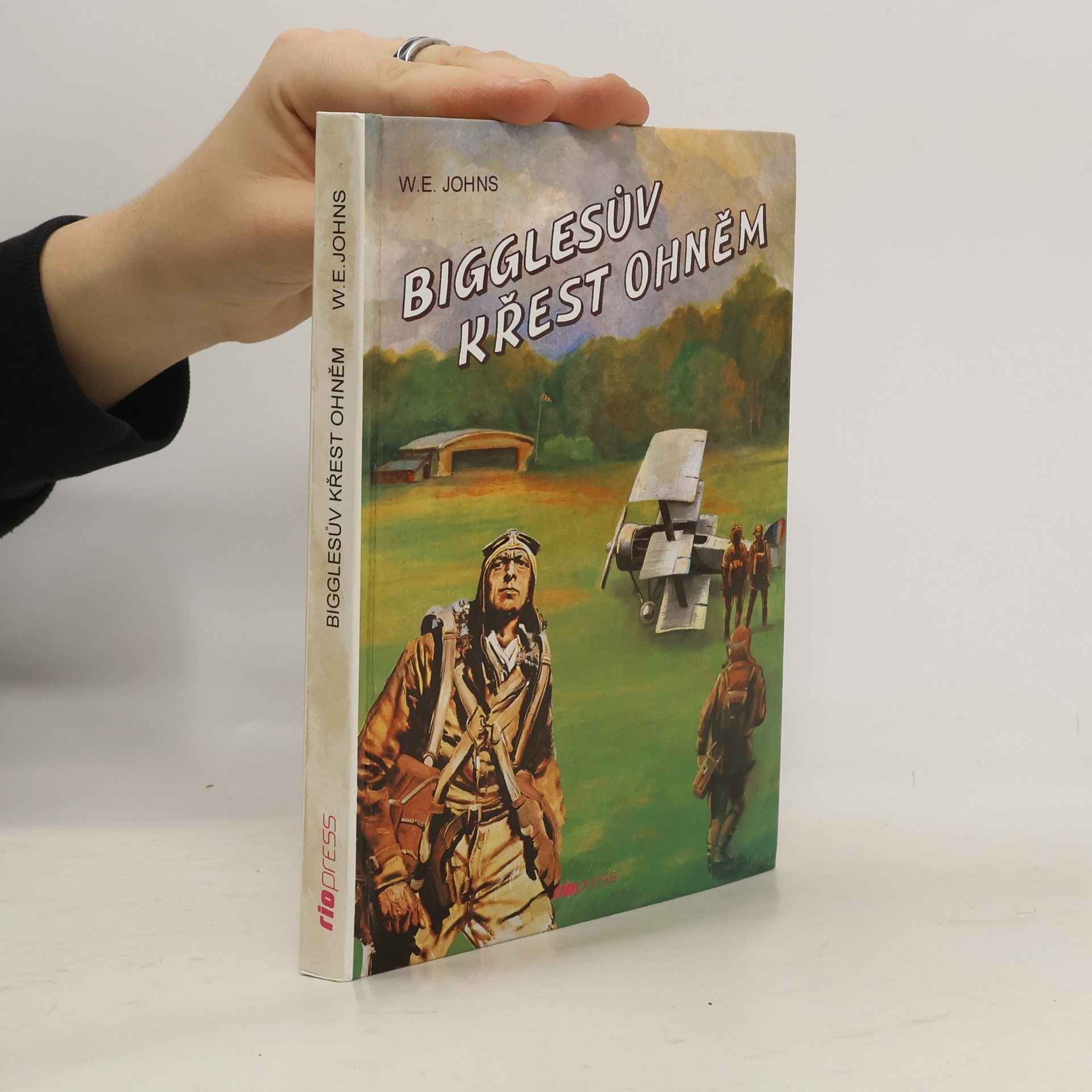 W. E. Johns Bigglesův křest ohněm