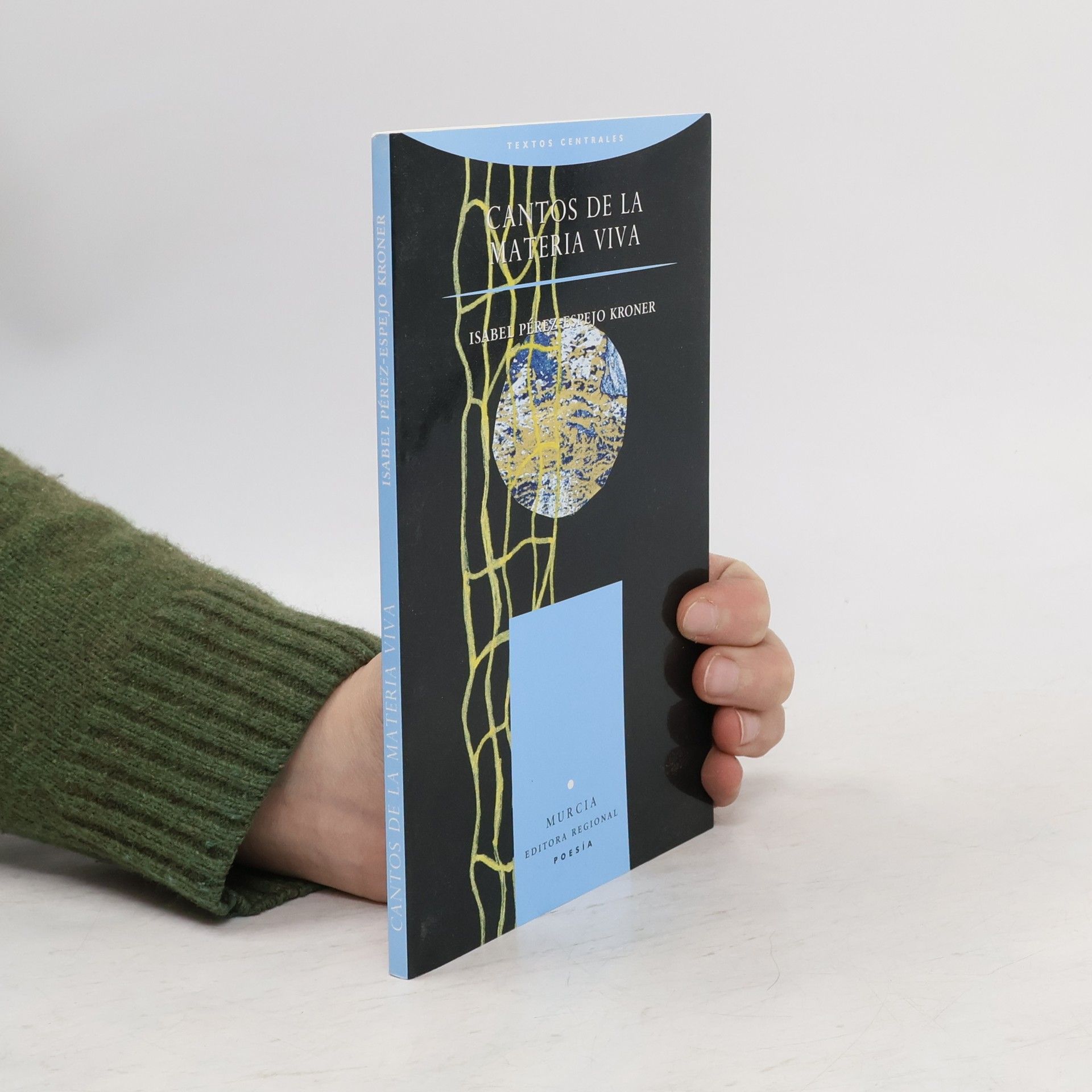 Isabel Pérez-Espejo Kroner Cantos de la materia viva