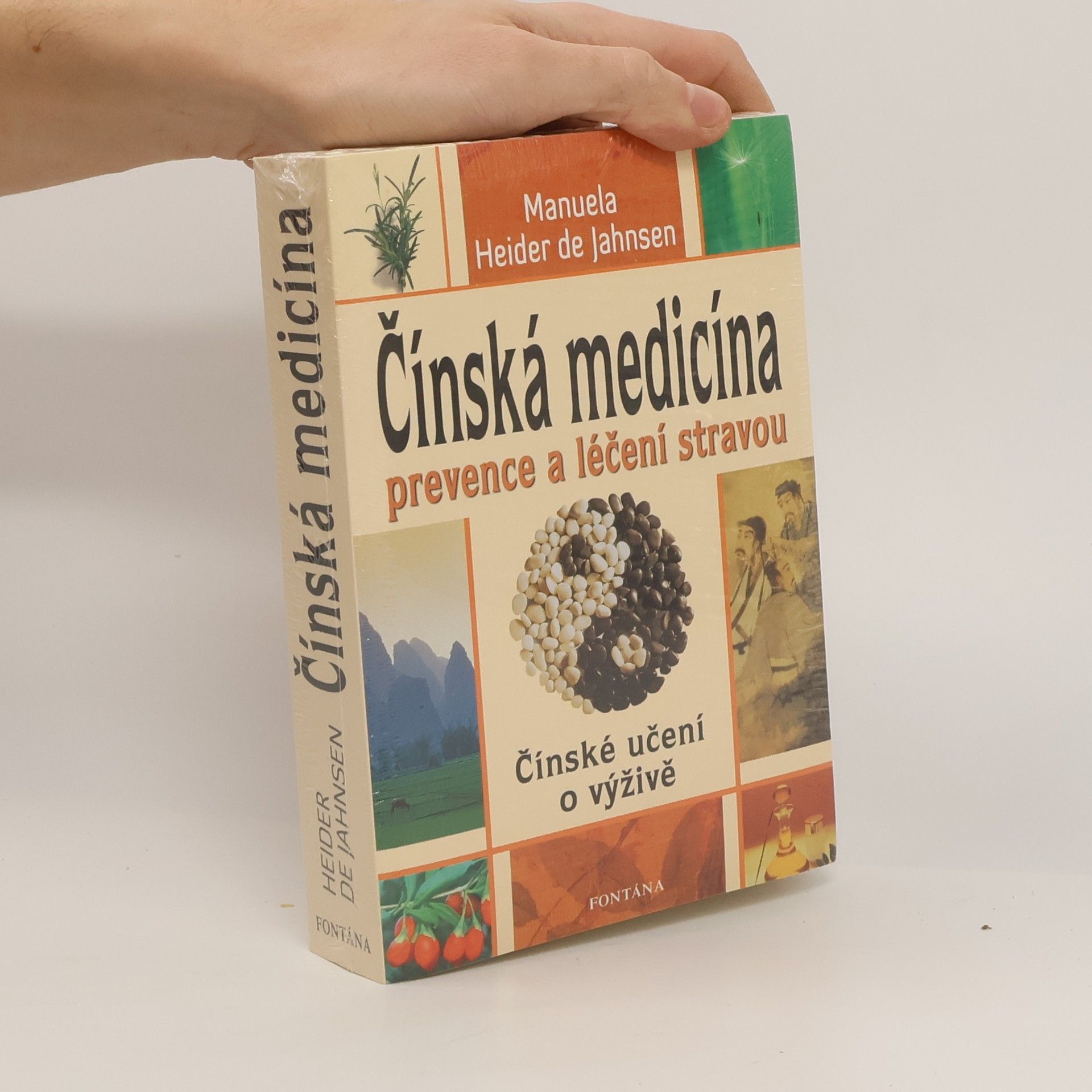 Manuela Heider de Jahnsen Čínská medicína: Prevence a léčení stravou : čínské učení o výživě