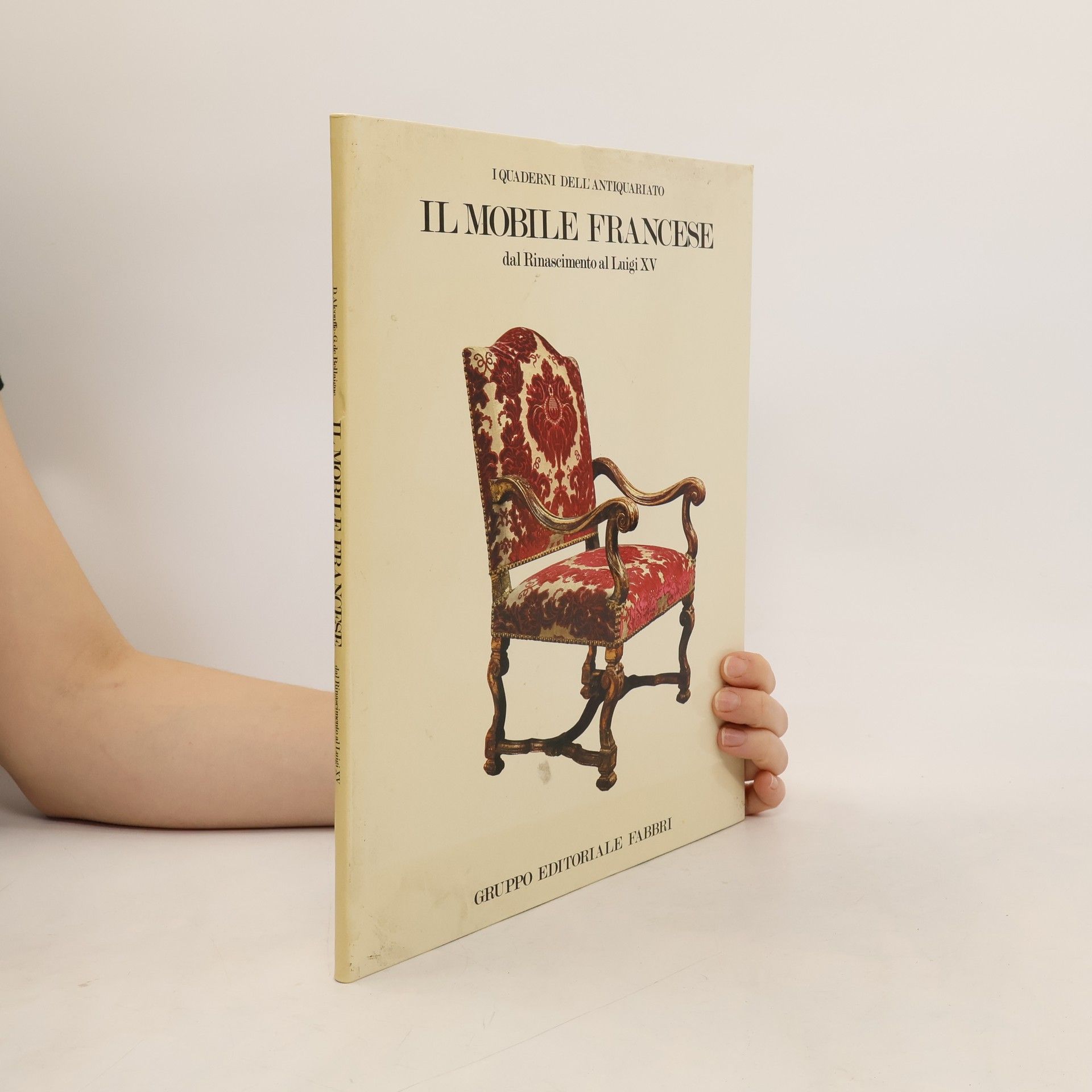 Daniel Alcouffe Il mobile francese dal rinascimento al Luigi XV