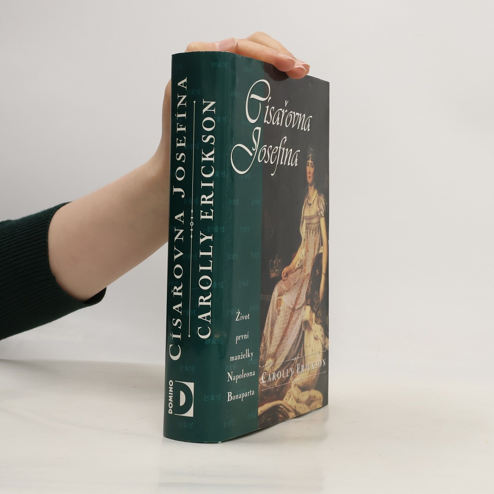 Carolly Erickson Císařovna Josefína