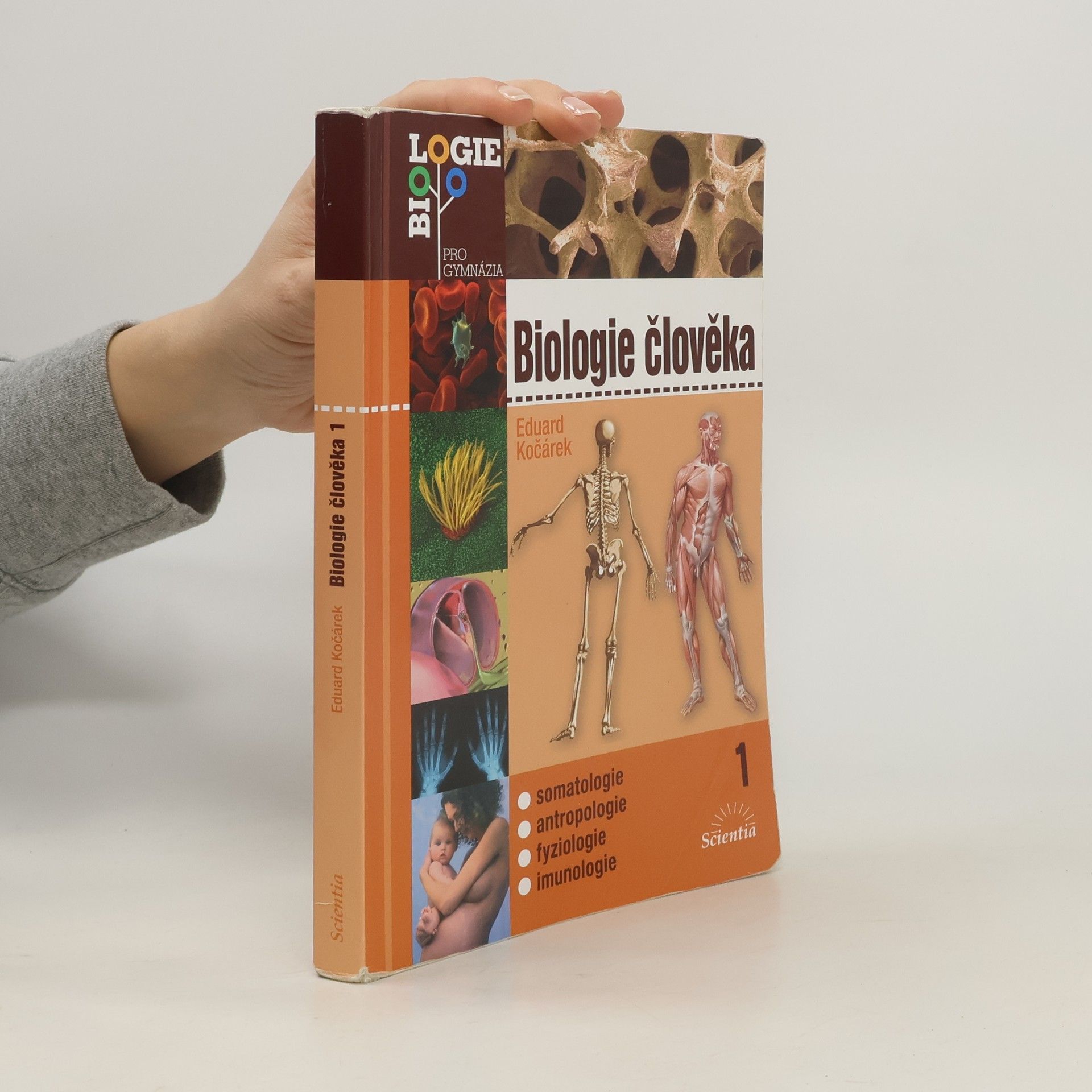 Eduard Kočárek Biologie člověka. 1, Somatologie, antropologie, fyziologie, imunologie