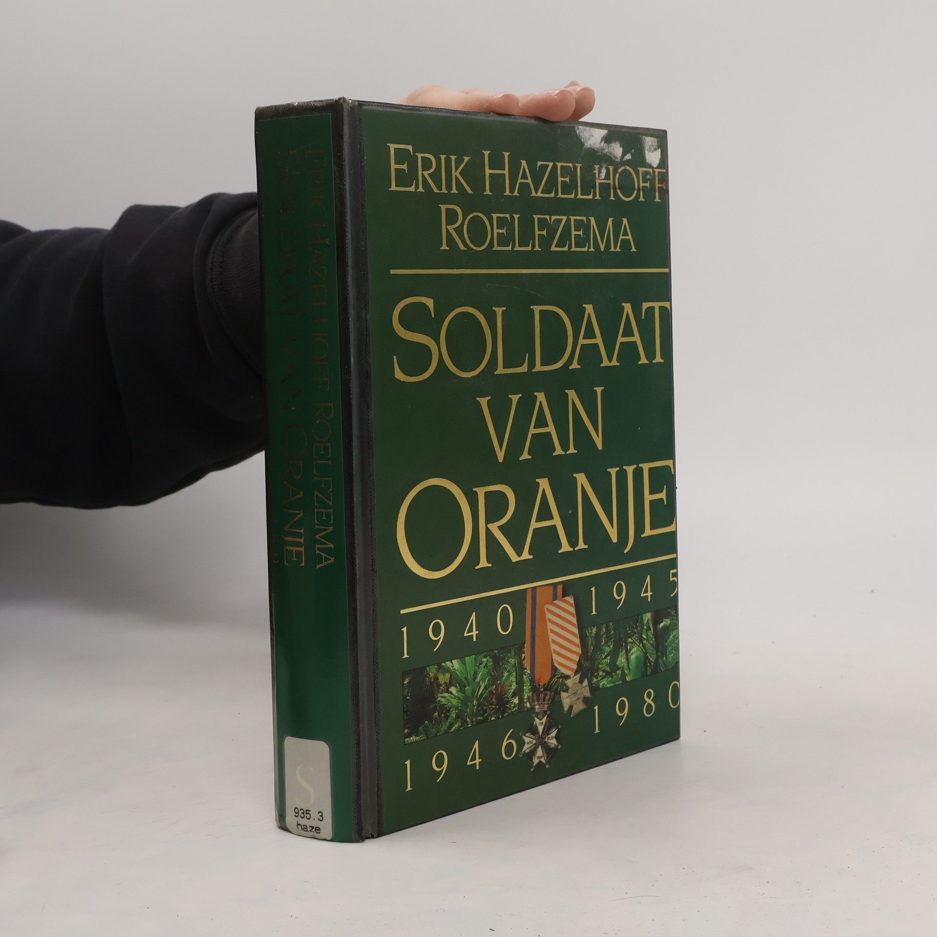 Erik Hazelhoff Roelfzema Soldaat van Oranje 1940-1945, 1946-1980