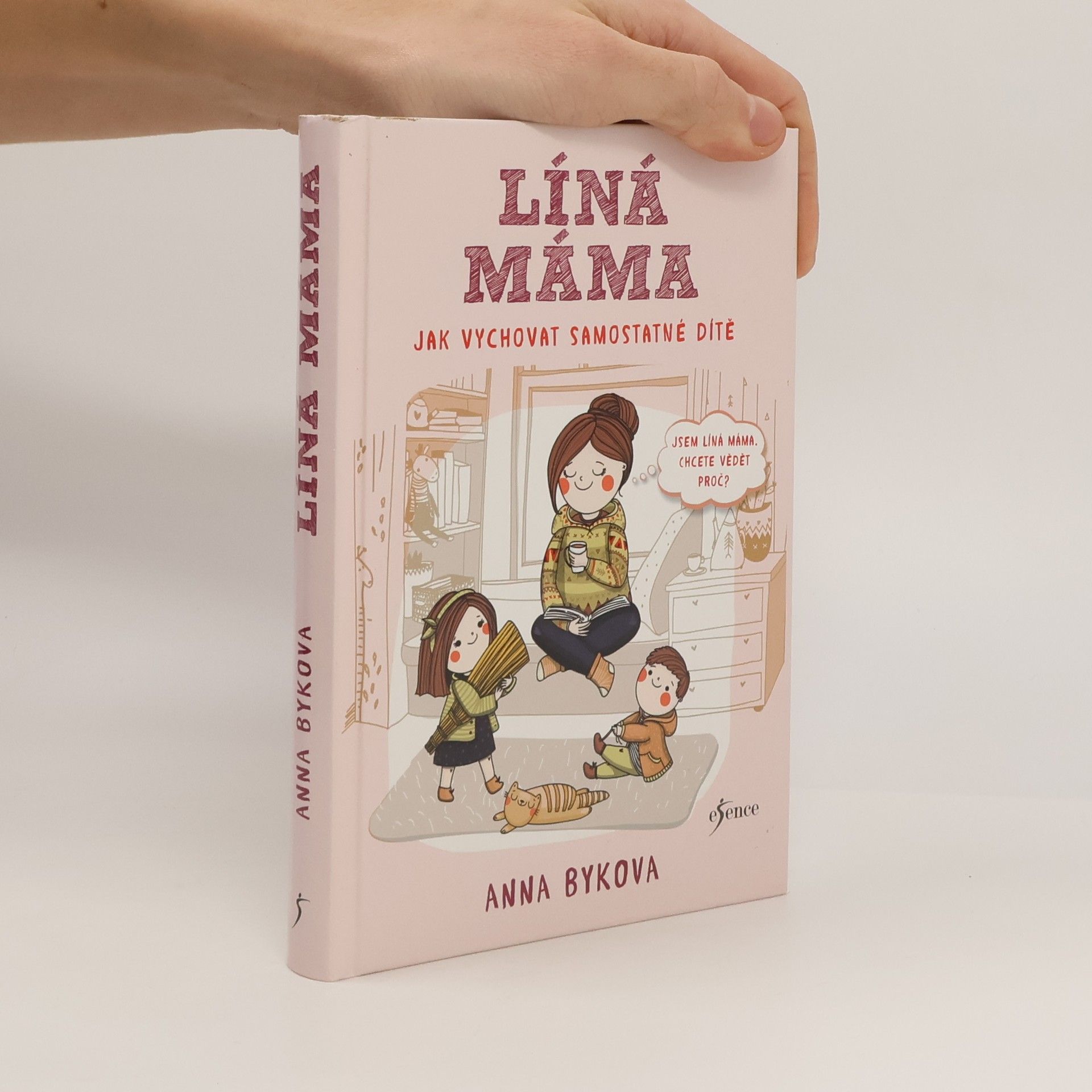Anna Bykova Líná máma: Jak vychovat samostatné dítě