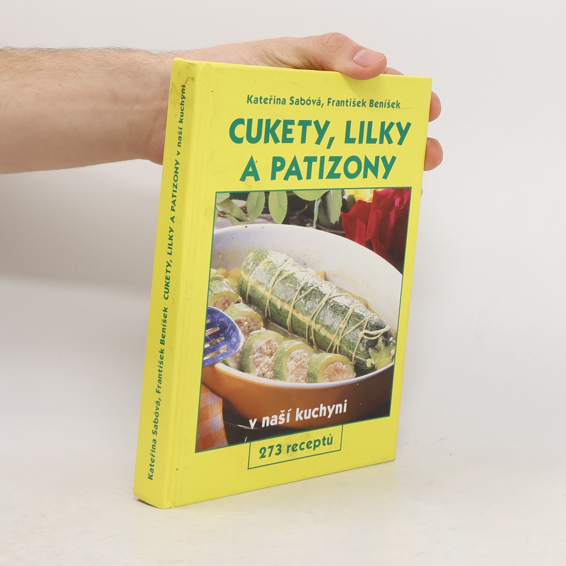 Kateřina Sabóvá Cukety, lilky a patizony v naší kuchyni