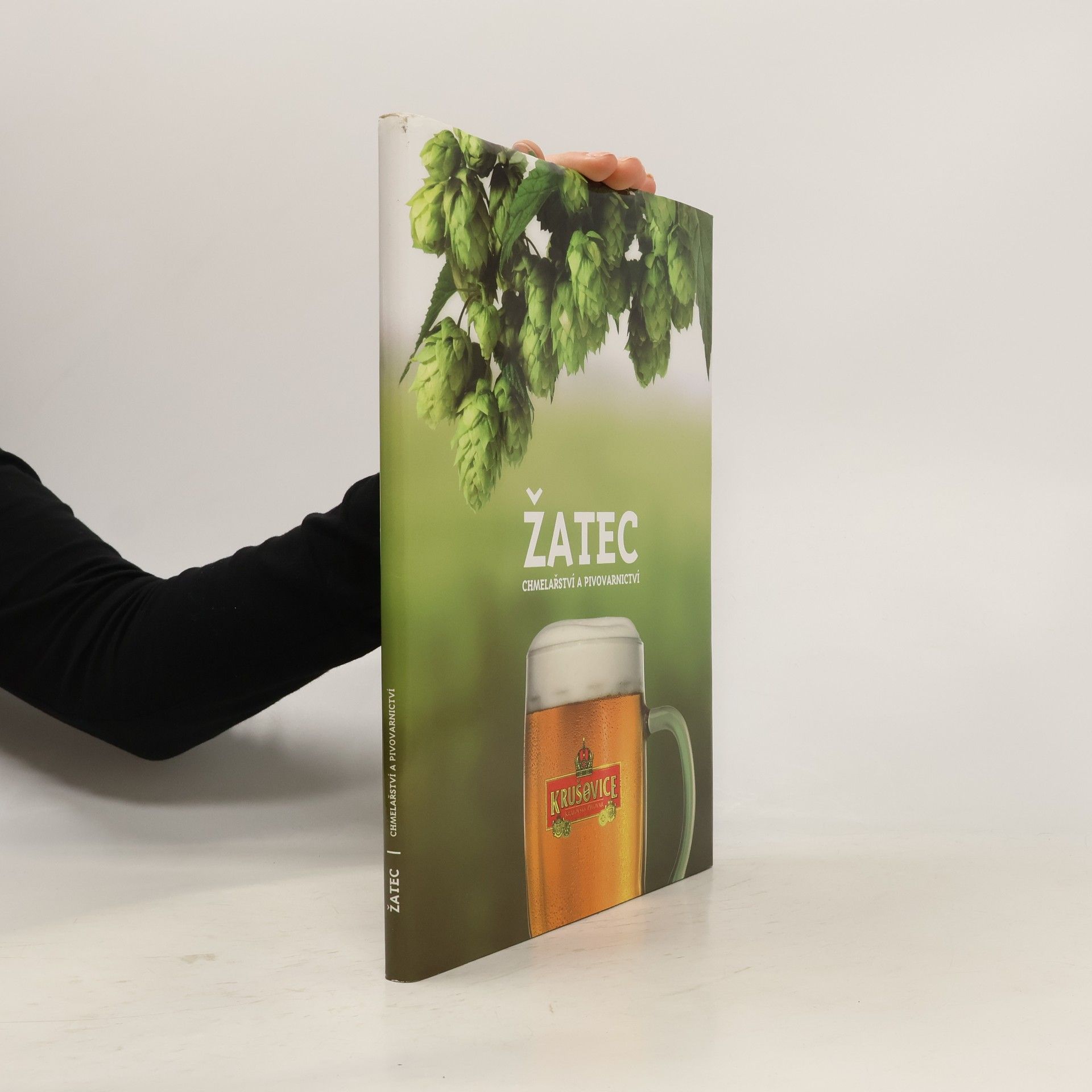 Václav Bradáč Žatec: Chmelařství a pivovarnictví na Žatecku