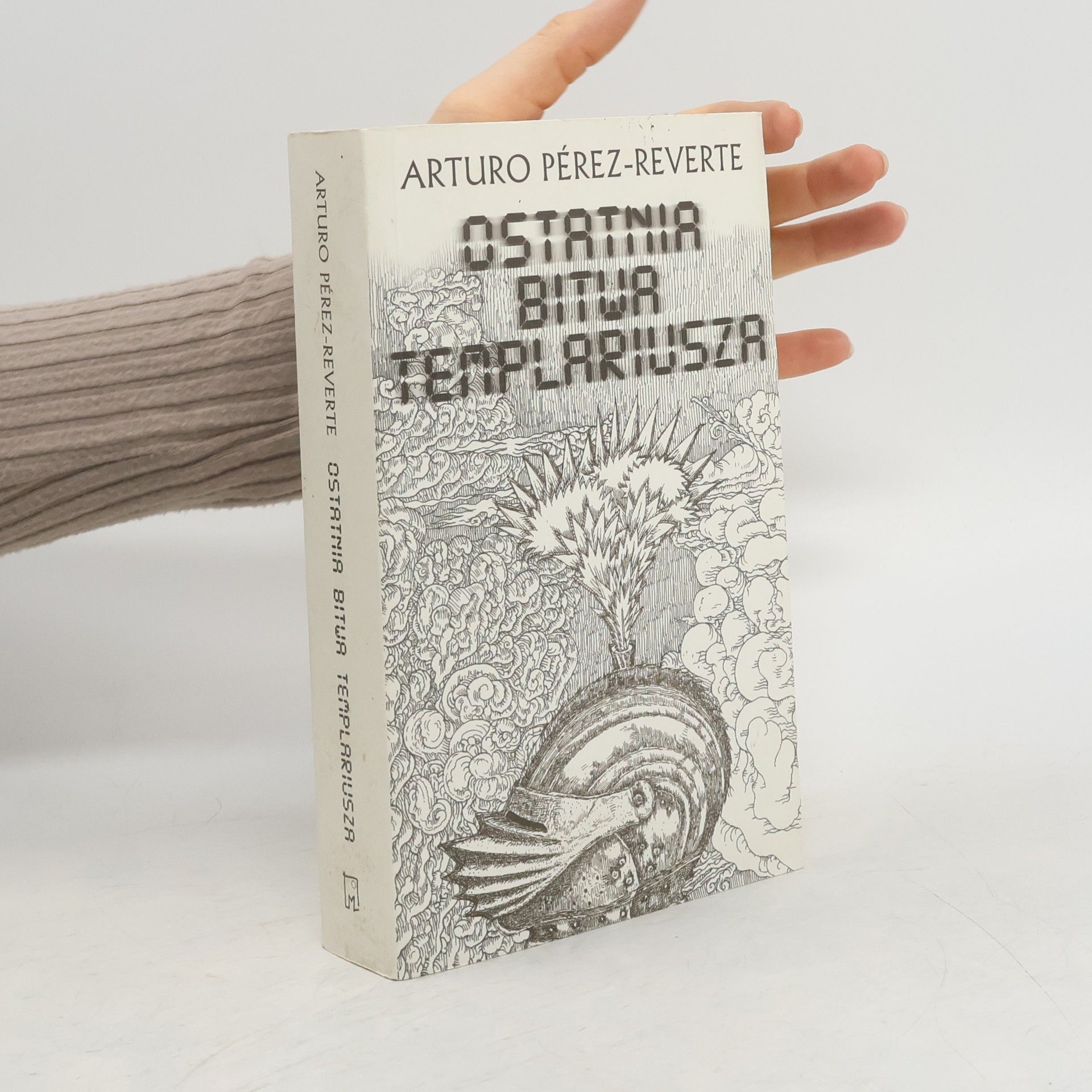 Arturo Pérez-Reverte Ostatnia bitwa templariusza