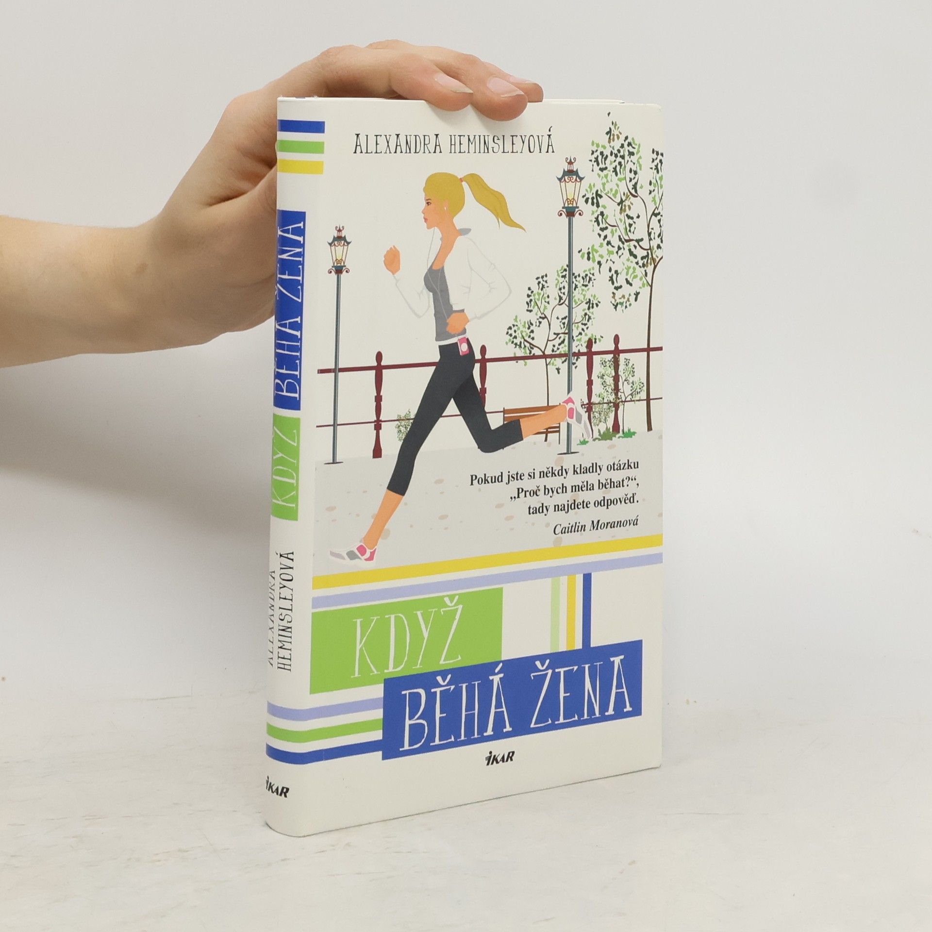 Alexandra Heminsley Když běhá žena