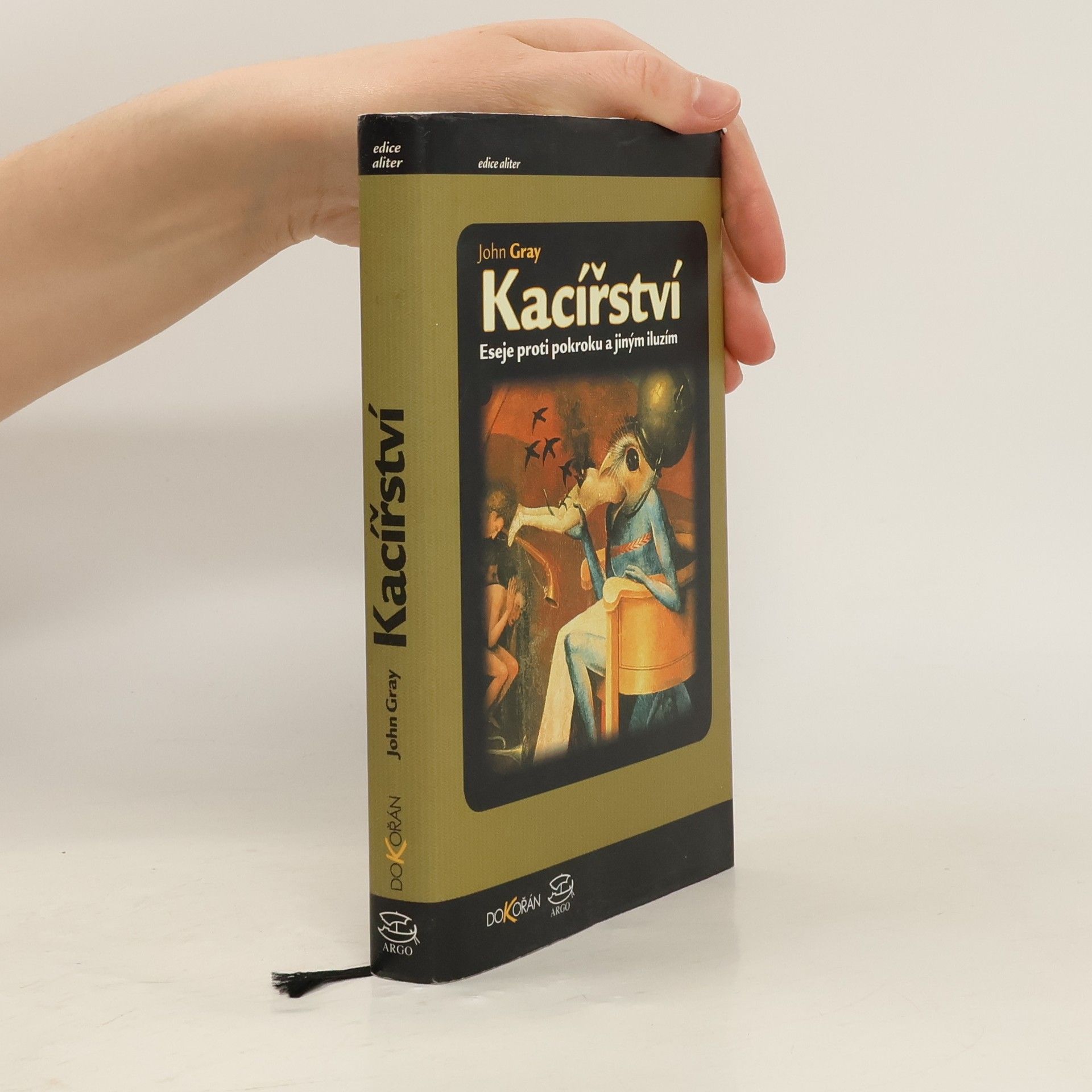 Kacířství : eseje proti pokroku a jiným iluzím