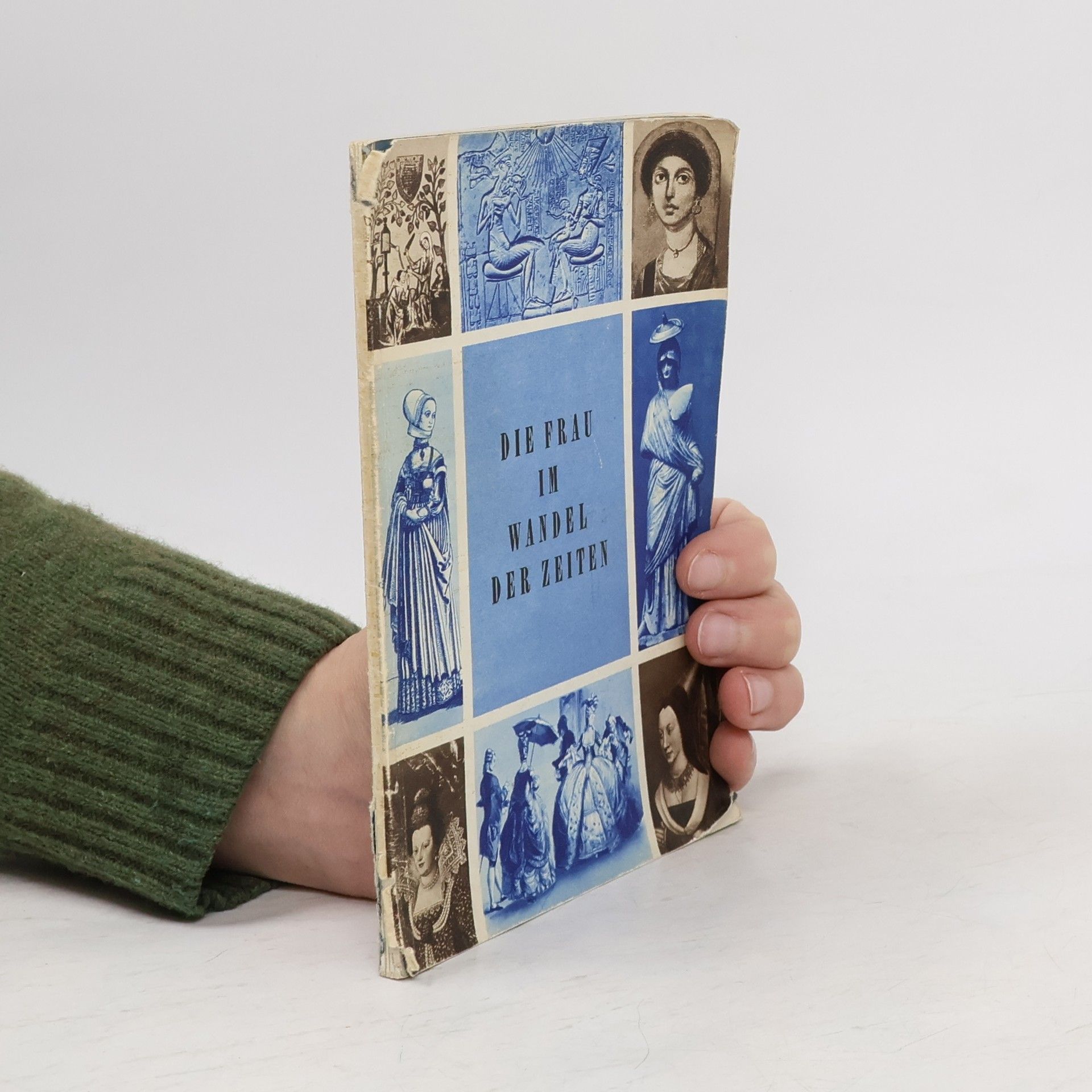 Collectif d'auteurs Die Frau im Wandel der Zeiten