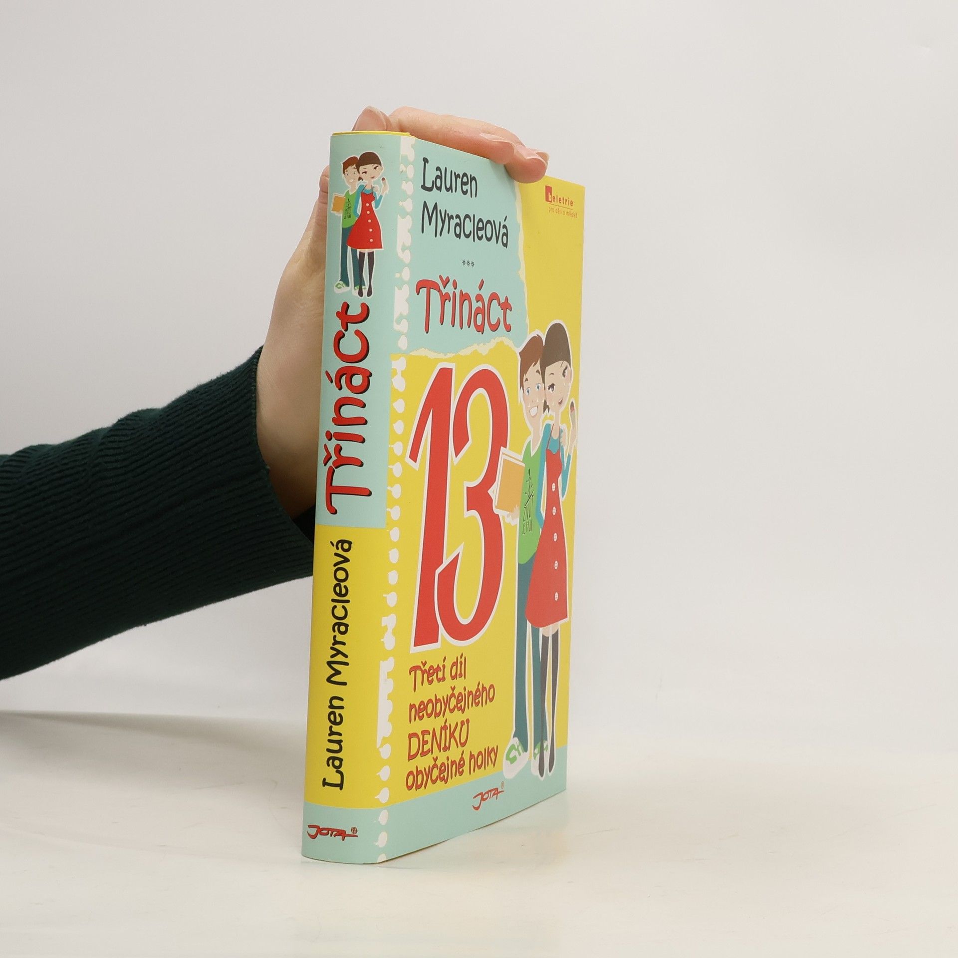 Lauren Myracle Třináct: Třetí díl neobyčejného deníku obyčejné holky