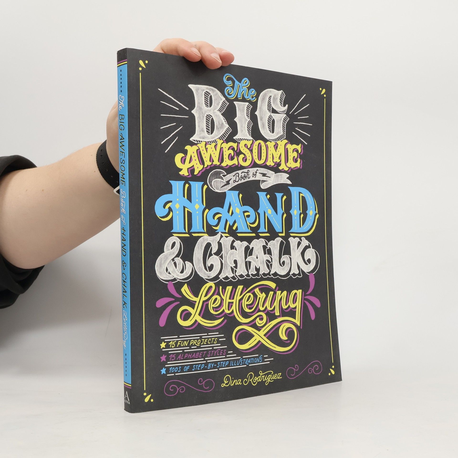 Dina Rodriguez The Big Awesome Book of Hand & Chalk Lettering