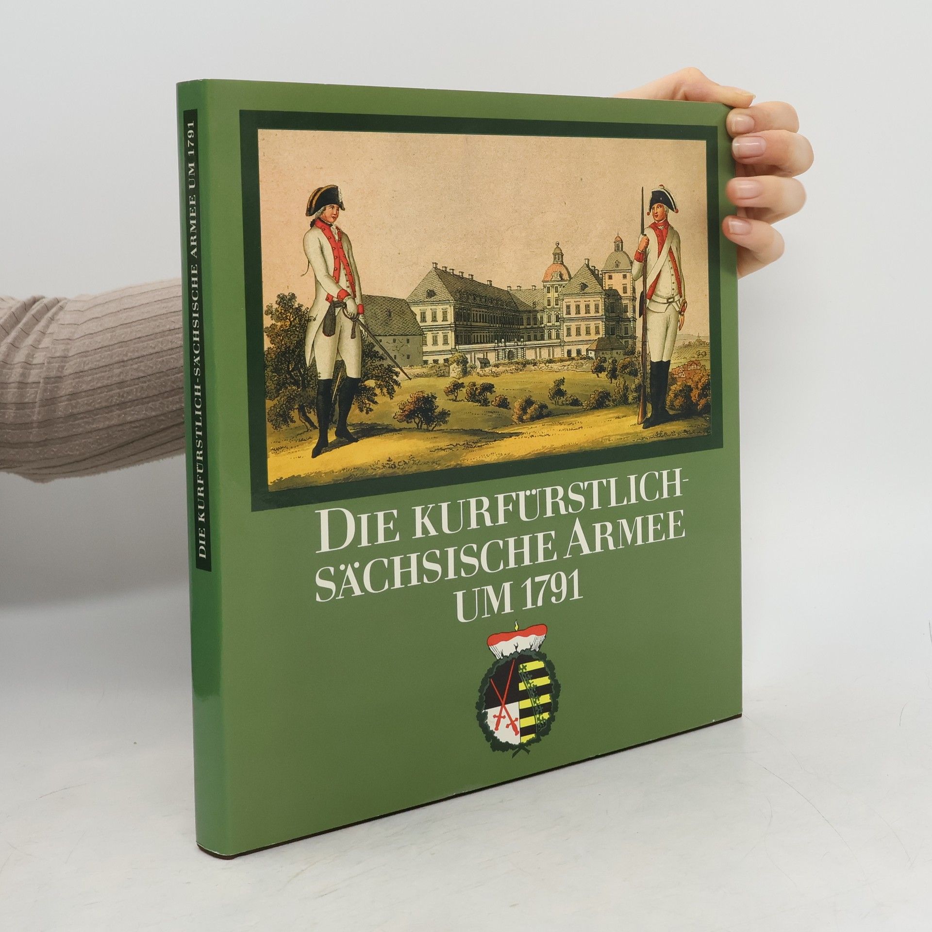 Friedrich Johann Christian Reinhold Die kurfürstlich-sächsische Armee um 1791