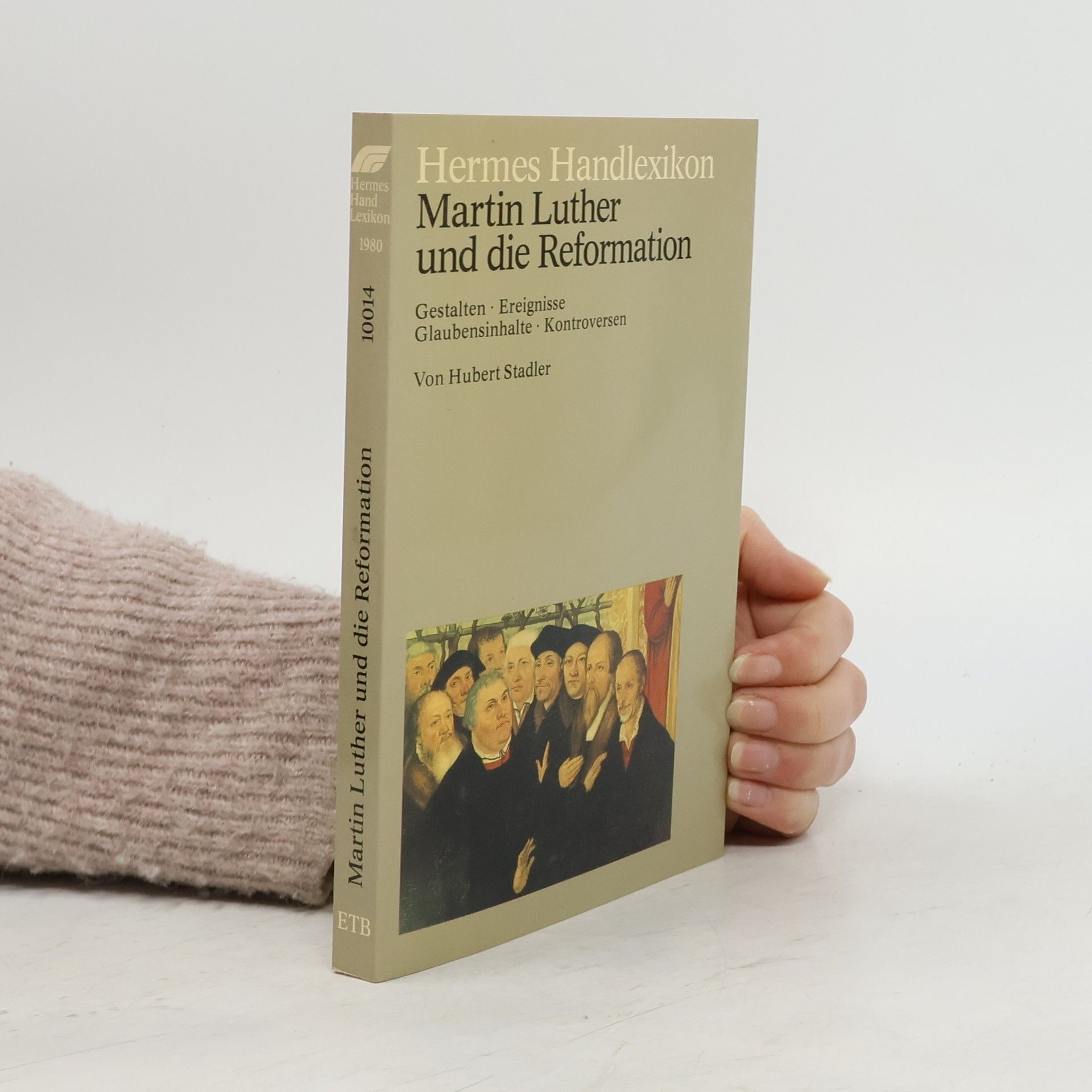 Hubert Stadler Martin Luther und die Reformation