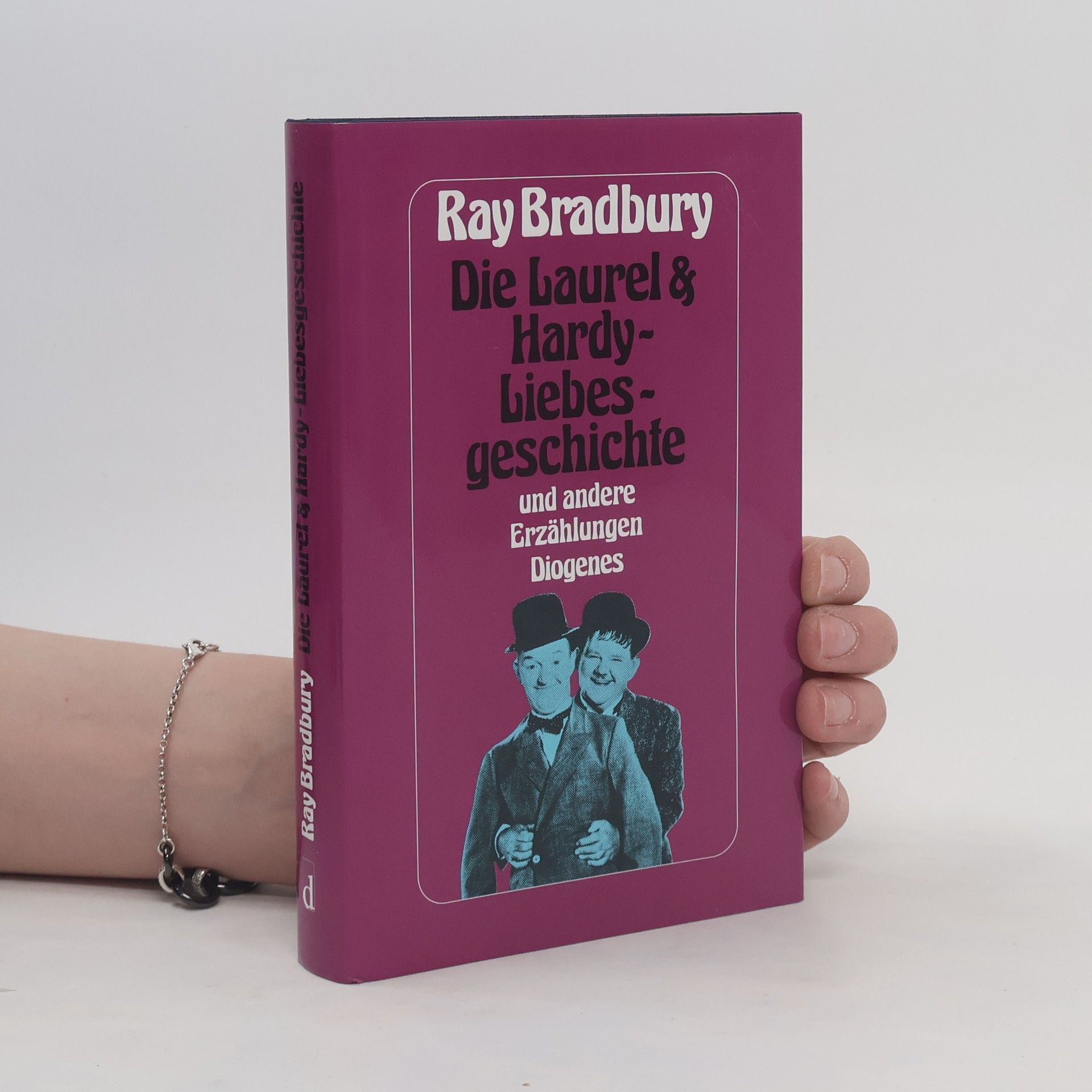Ray Bradbury Die Laurel und Hardy-Liebesgeschichte und andere Erzählungen