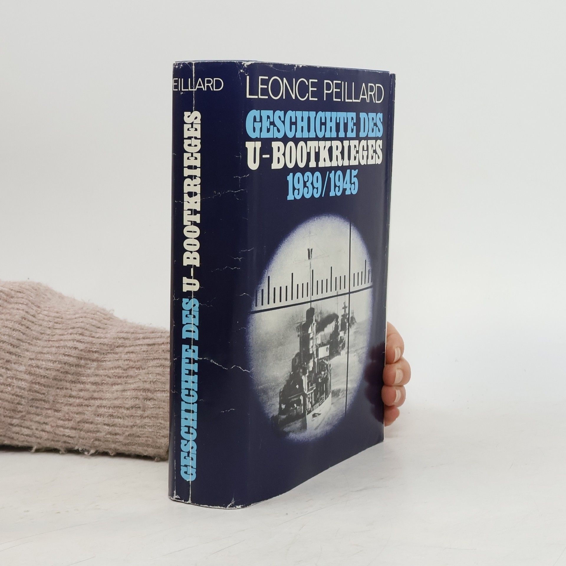 Le once Peillard Geschichte des U-Bootkrieges 1939-1945