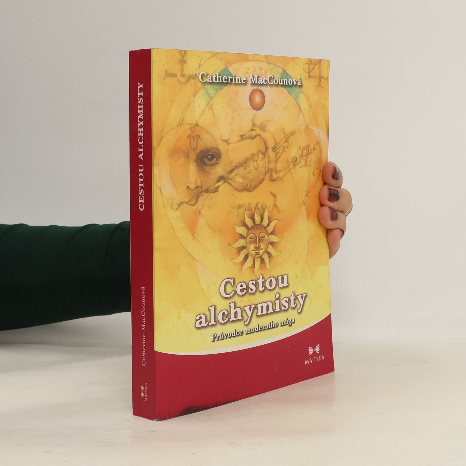 Catherine MacCoun Cestou alchymisty. Průvodce moderního mága