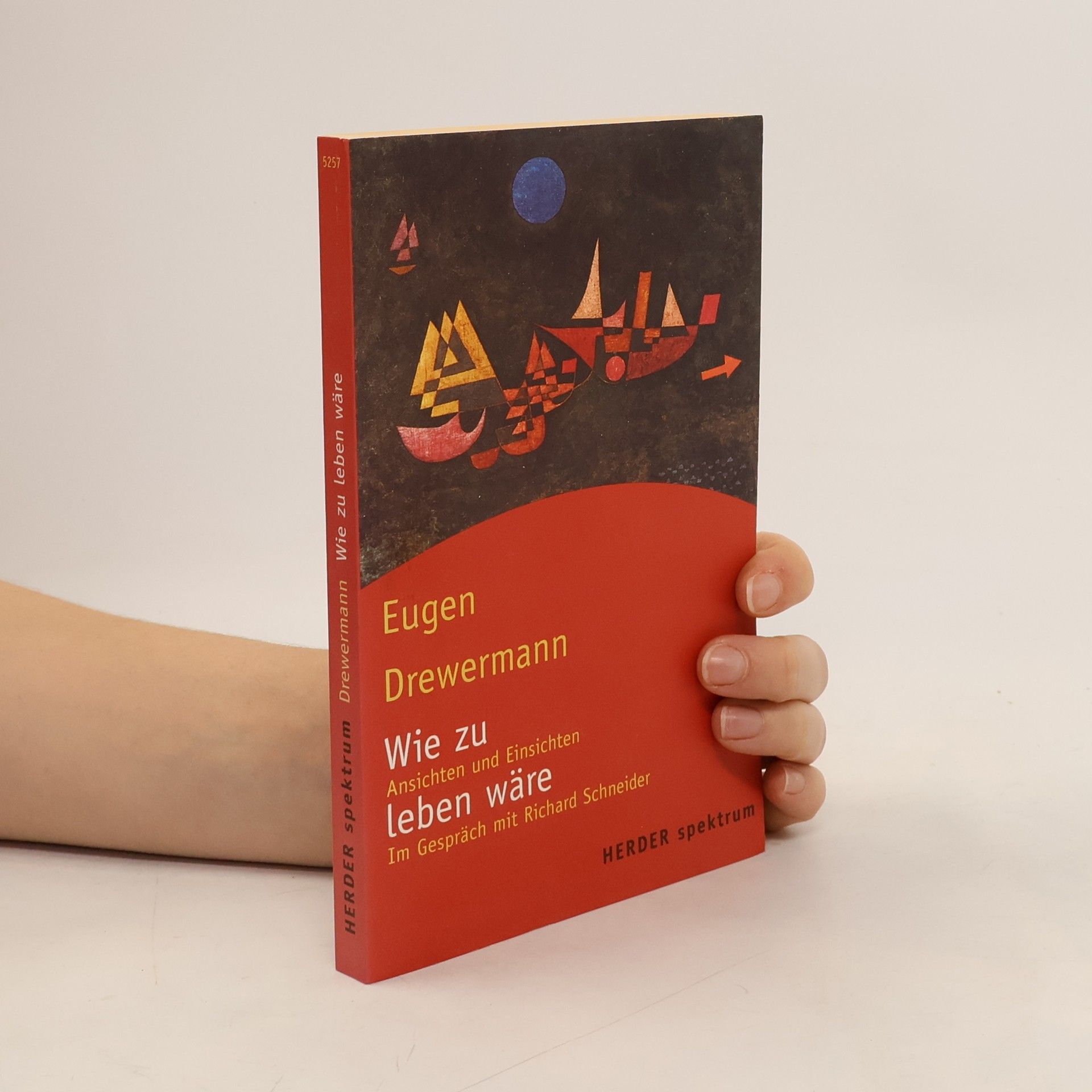 Eugen Drewermann Wie zu leben wäre
