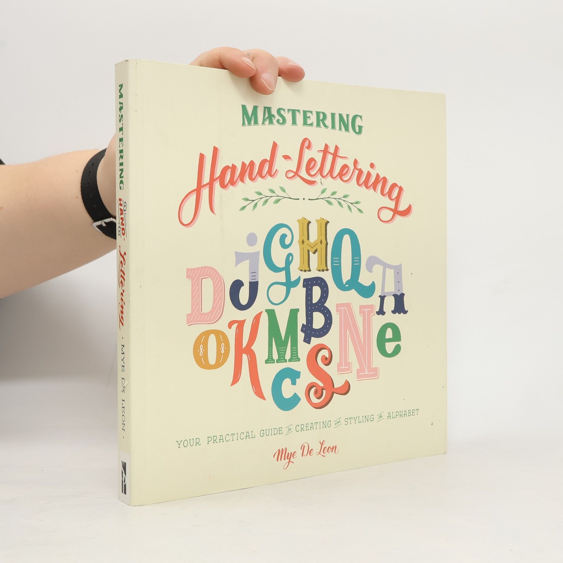Mye De Leon Mastering Hand-Lettering
