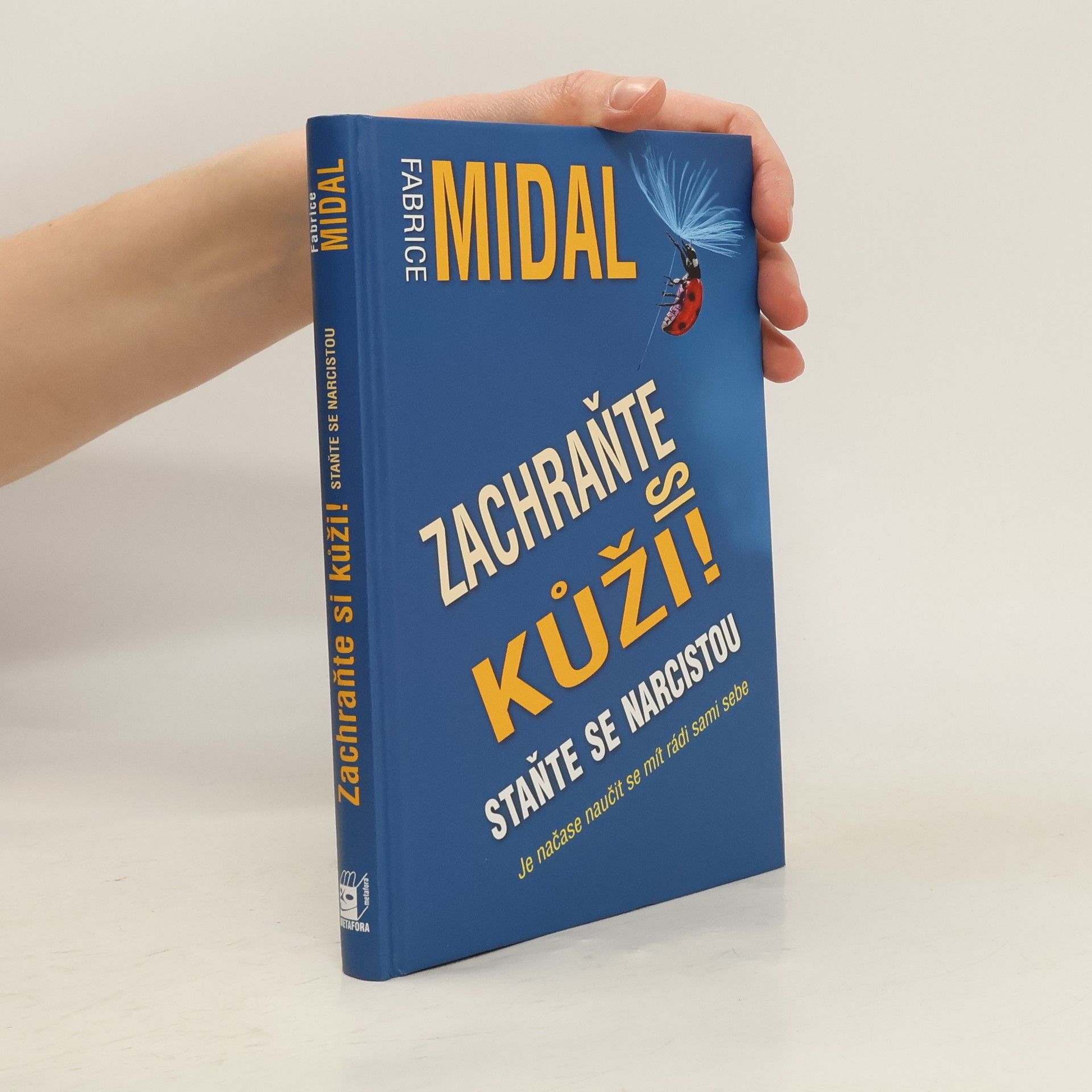 Zdeňka Fromková Zachraňte si kůži. Staňte se narcistou