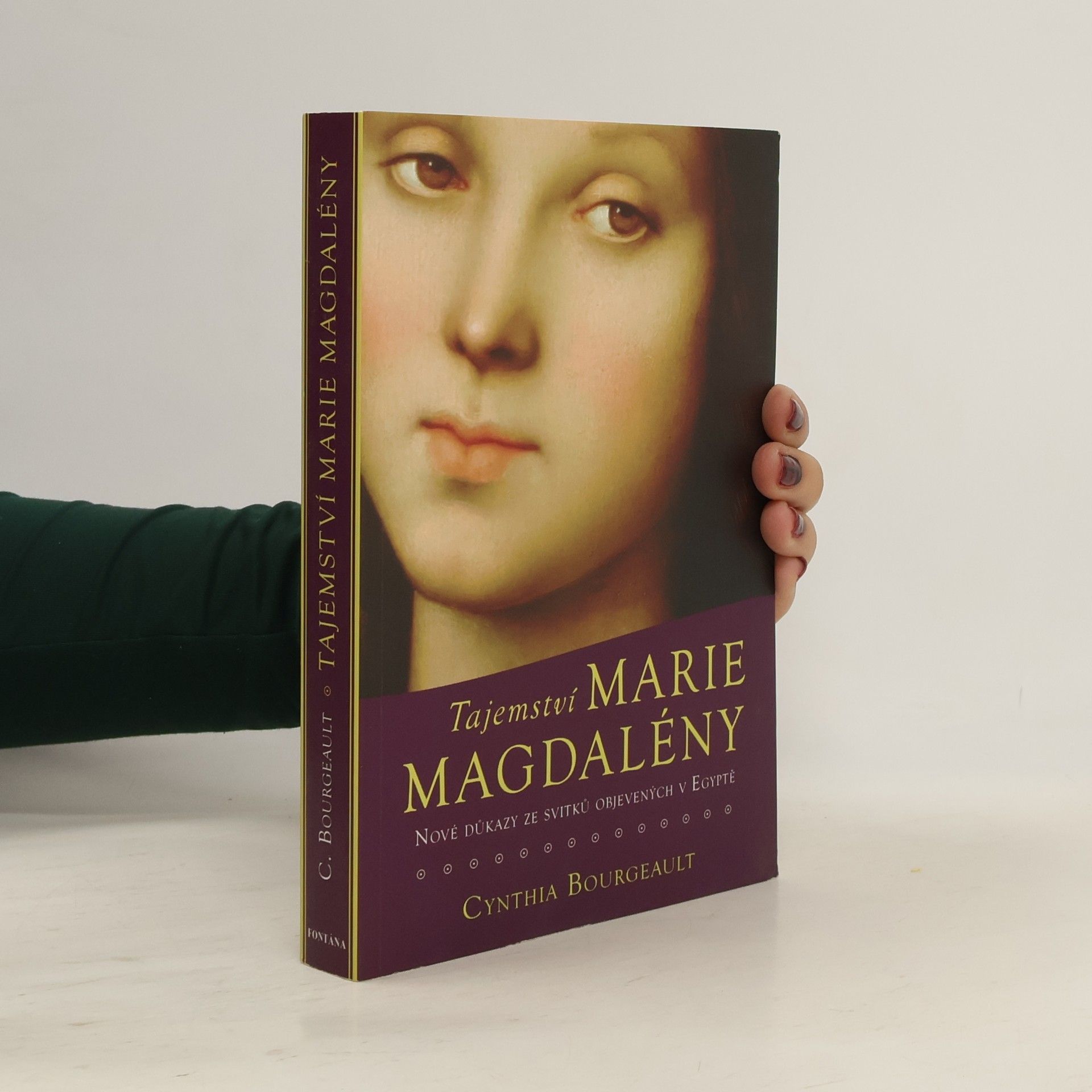 Cynthia Bourgeault Tajemství Marie Magdalény, nové důkazy ze svitků objevených v Egyptě