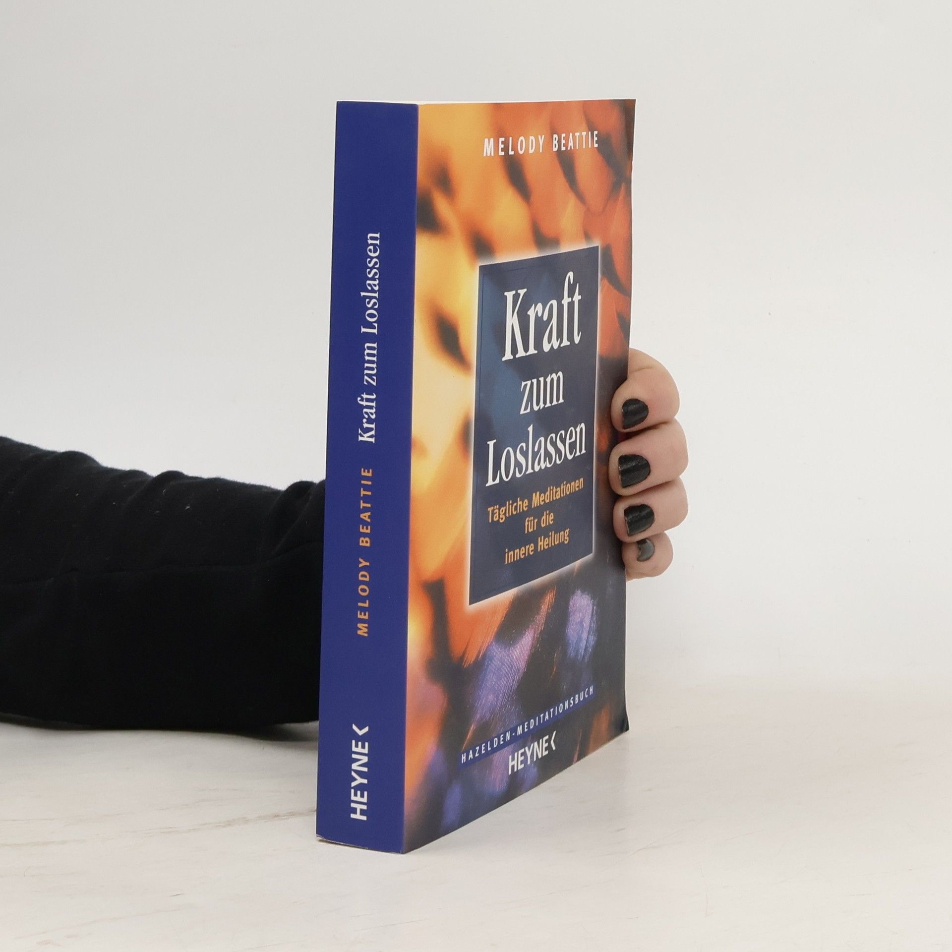 Melody Beattie Kraft zum Loslassen. Tägliche Meditationen für die innere Heilung