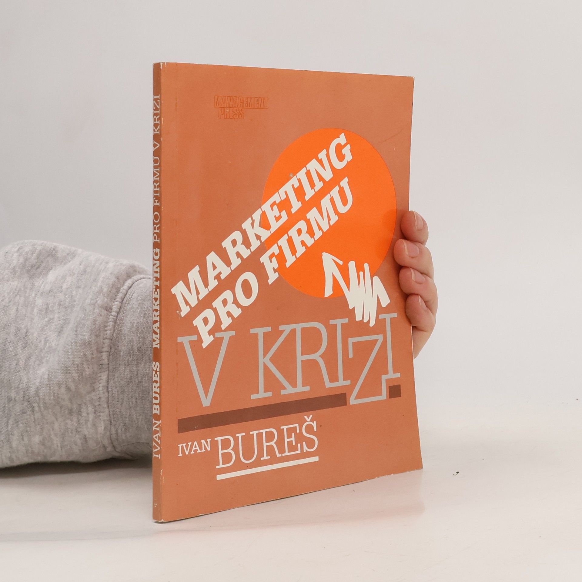 Ivan Bureš Marketing pro firmu v krizi