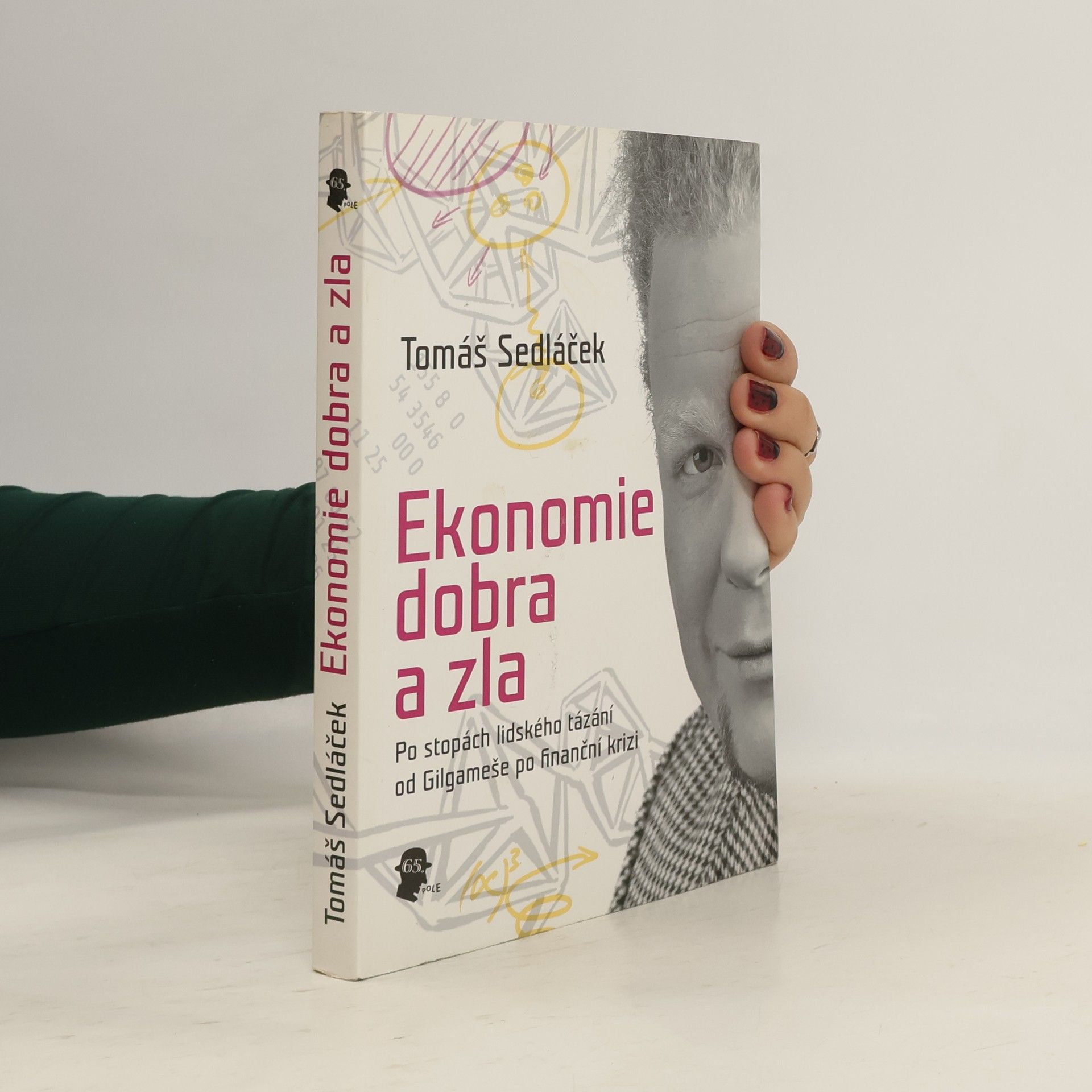 Tomáš Sedláček Ekonomie dobra a zla
