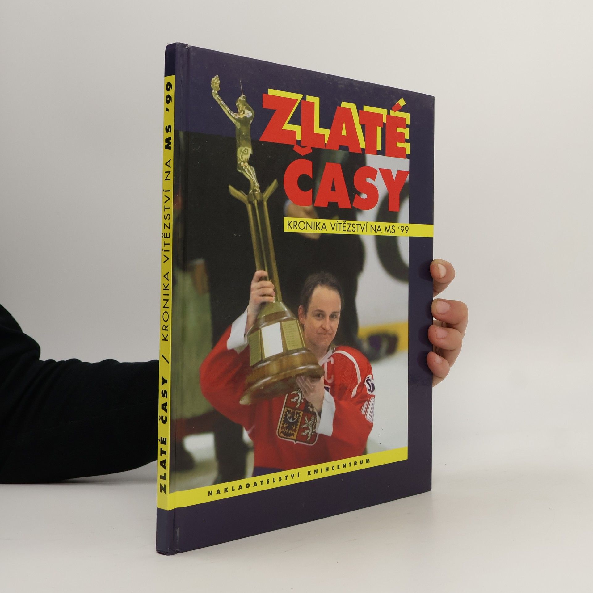Josef Röhrich Zlaté časy: Kronika vítězství na MS '99