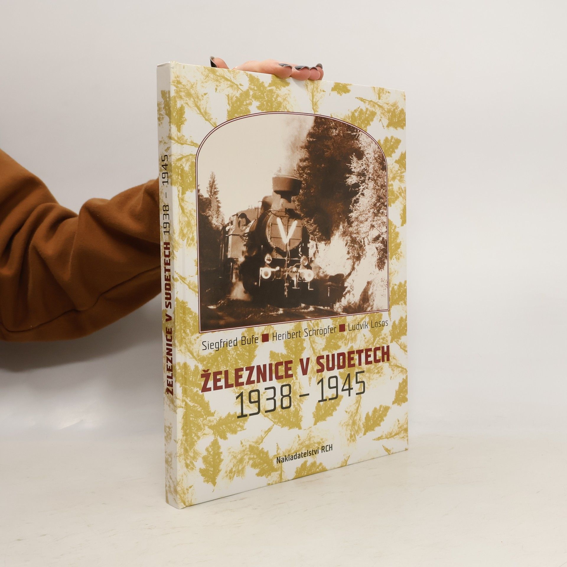 Siegfried Bufe Železnice v Sudetech 1938 - 1945