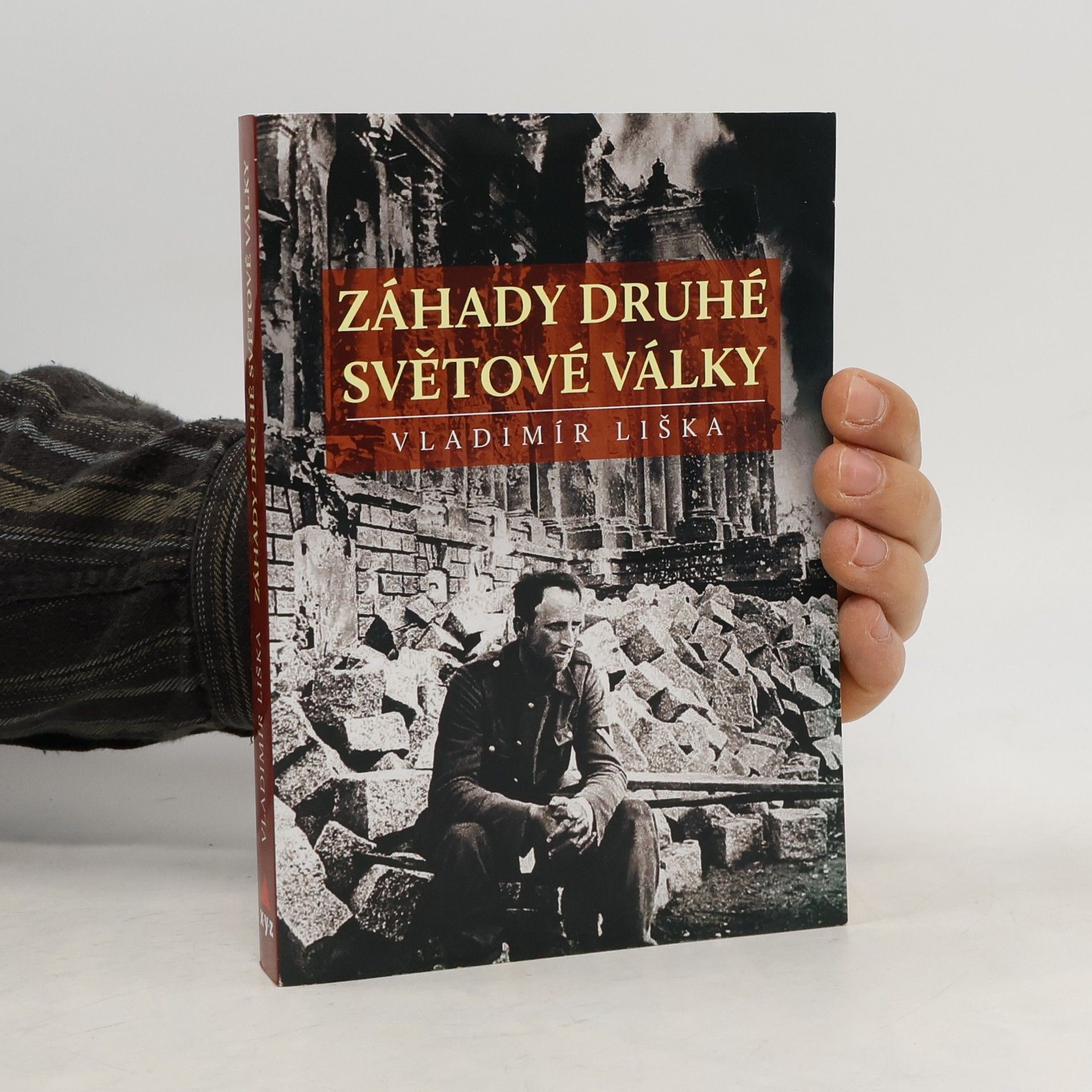 Vladimír Liška Záhady druhé světové války