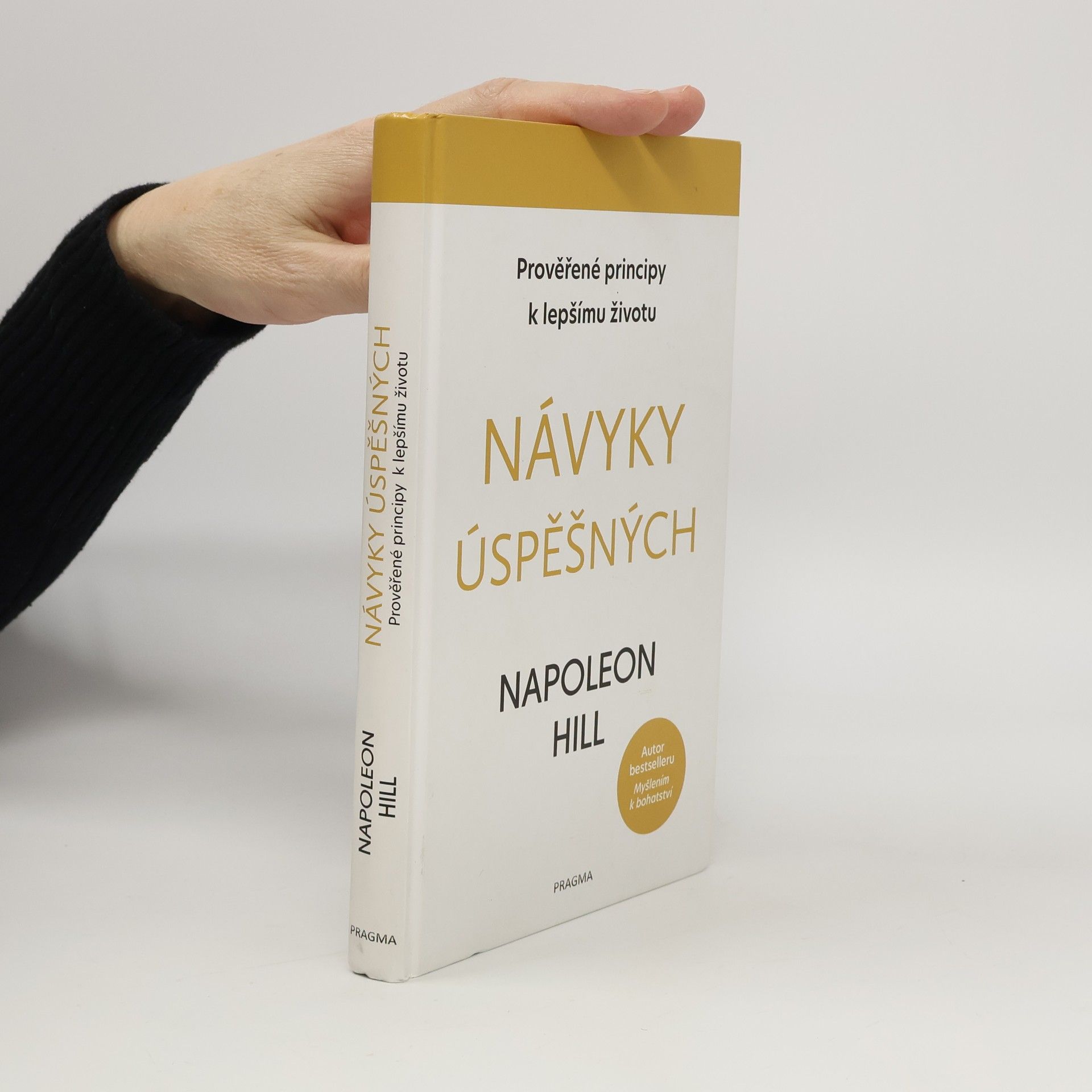 Napoleon Hill Návyky úspěšných: Prověřené principy k lepšímu životu