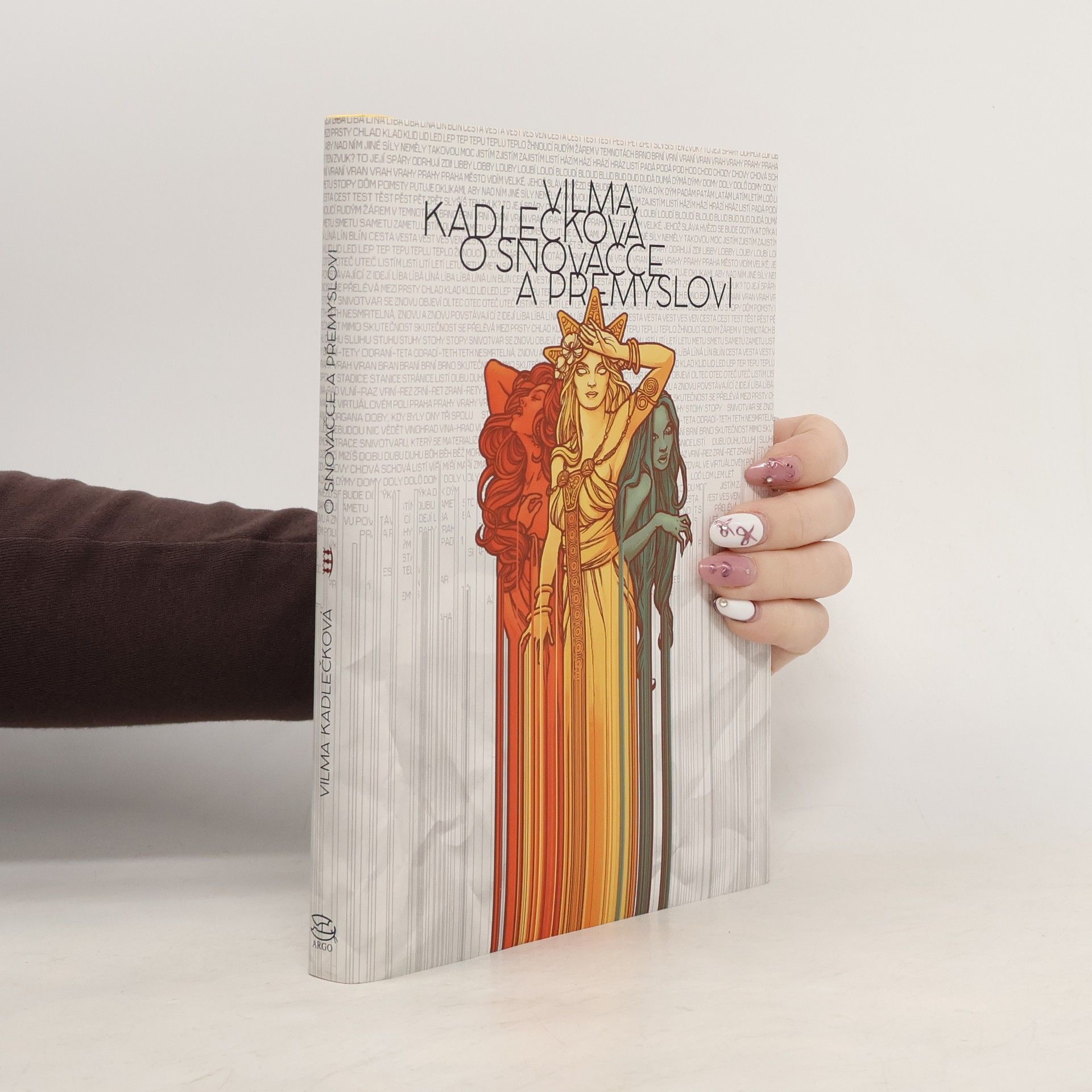 Vilma Kadlečková O snovačce a přemyslovi